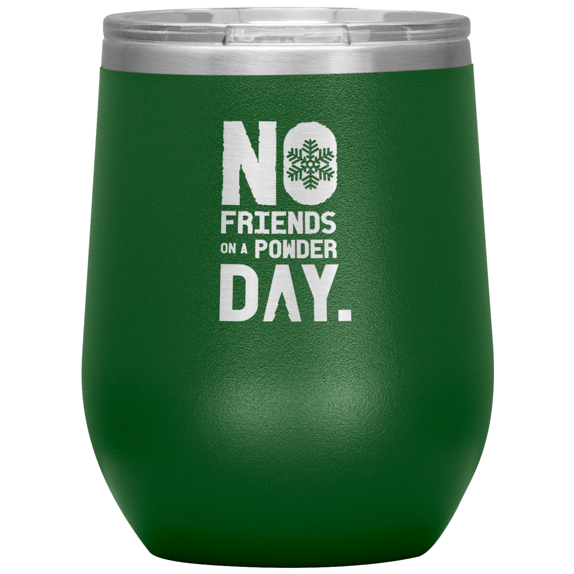 No Friends On A Powder Day Wine 12oz Tumbler - Powderaddicts