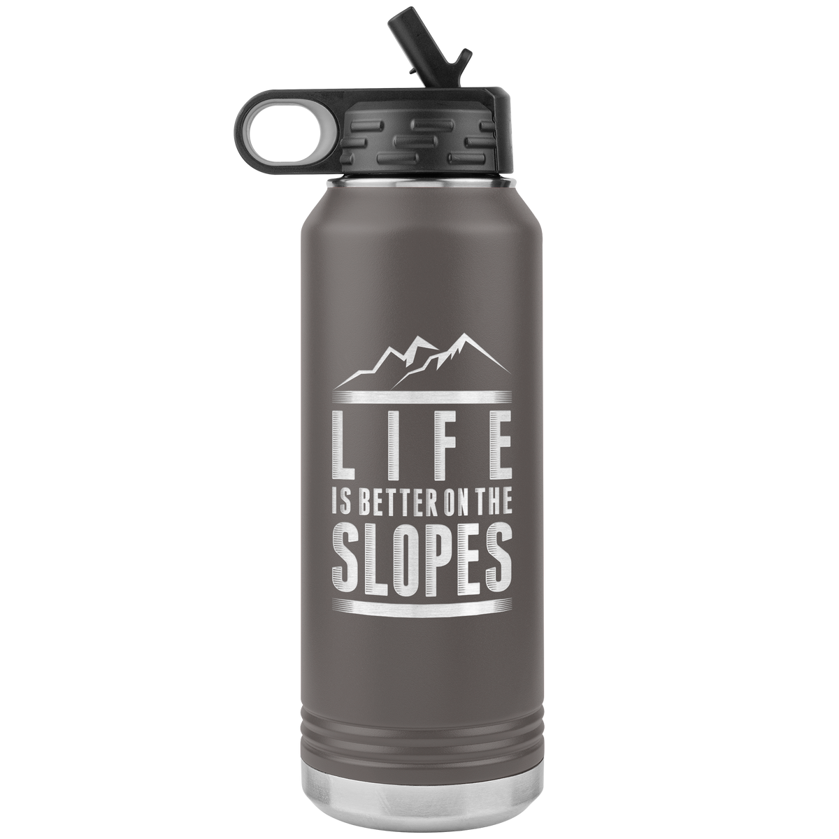 Life Is Better On The Slopes 32oz Water Bottle Tumbler - Powderaddicts