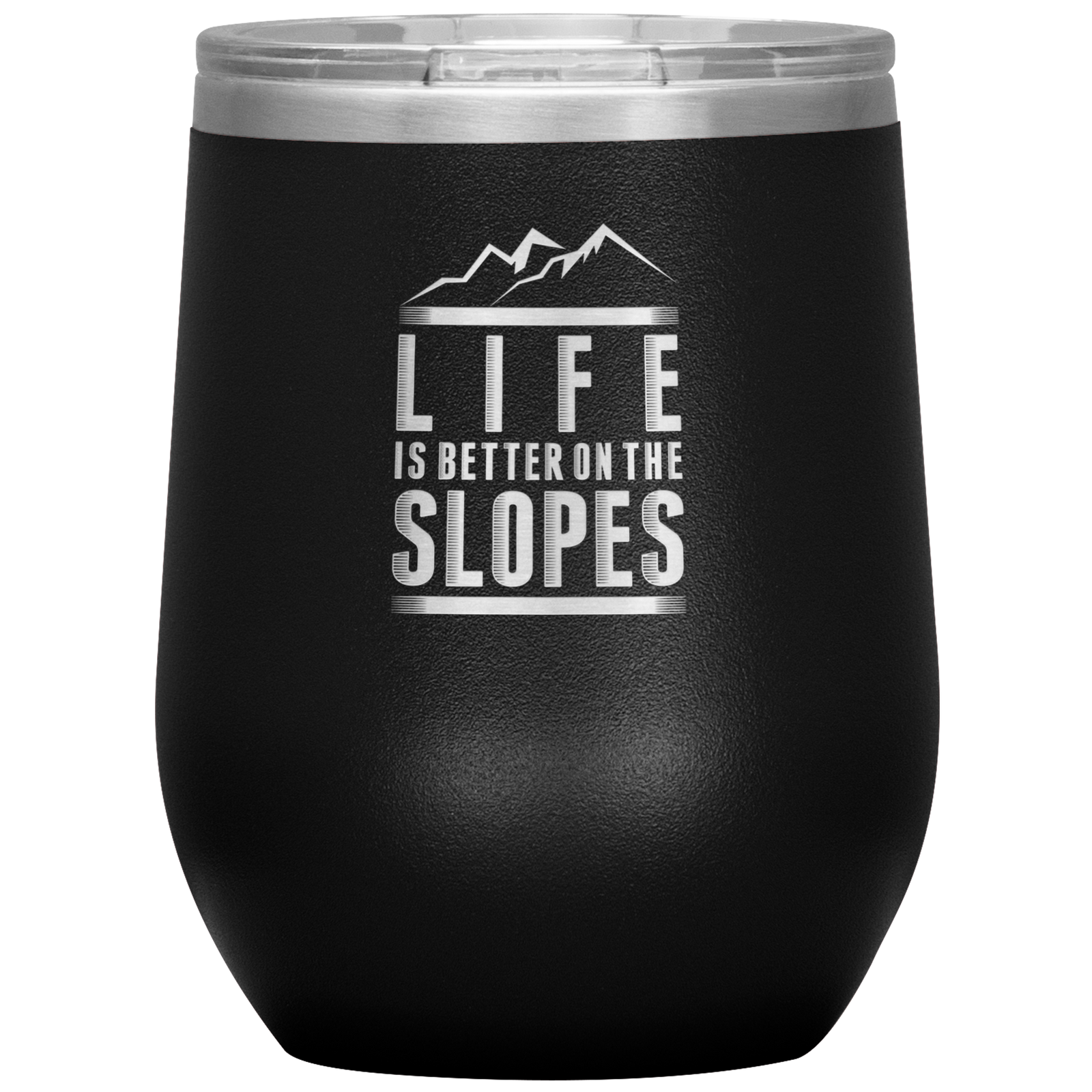 Life Is Better On The Slopes Wine 12oz Tumbler - Powderaddicts