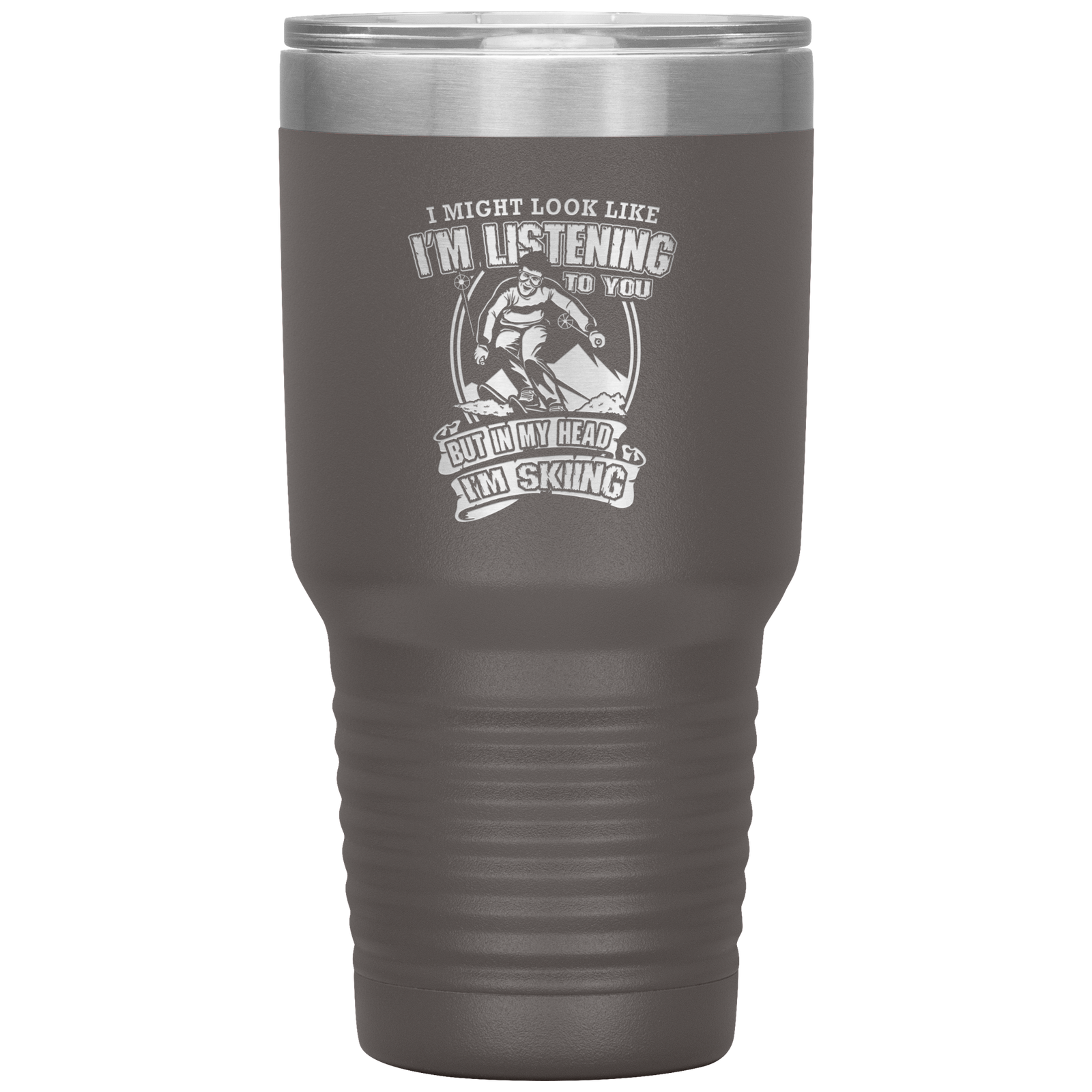 I Might Look Like I'm Listening To You 30oz Tumbler - Powderaddicts