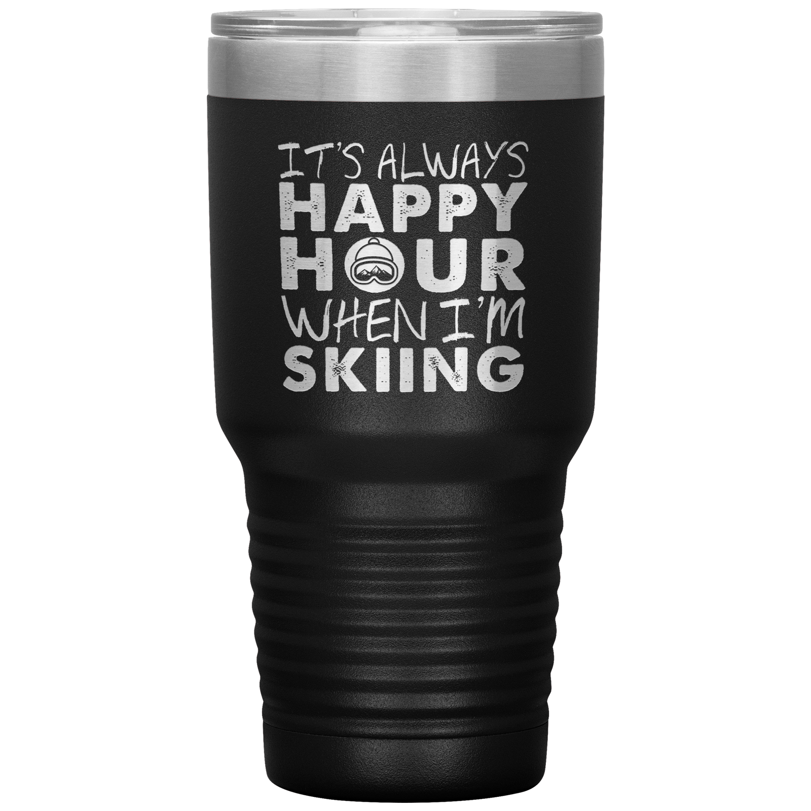 It's Always Happy Hour When I'm Skiing 30oz Tumbler - Powderaddicts