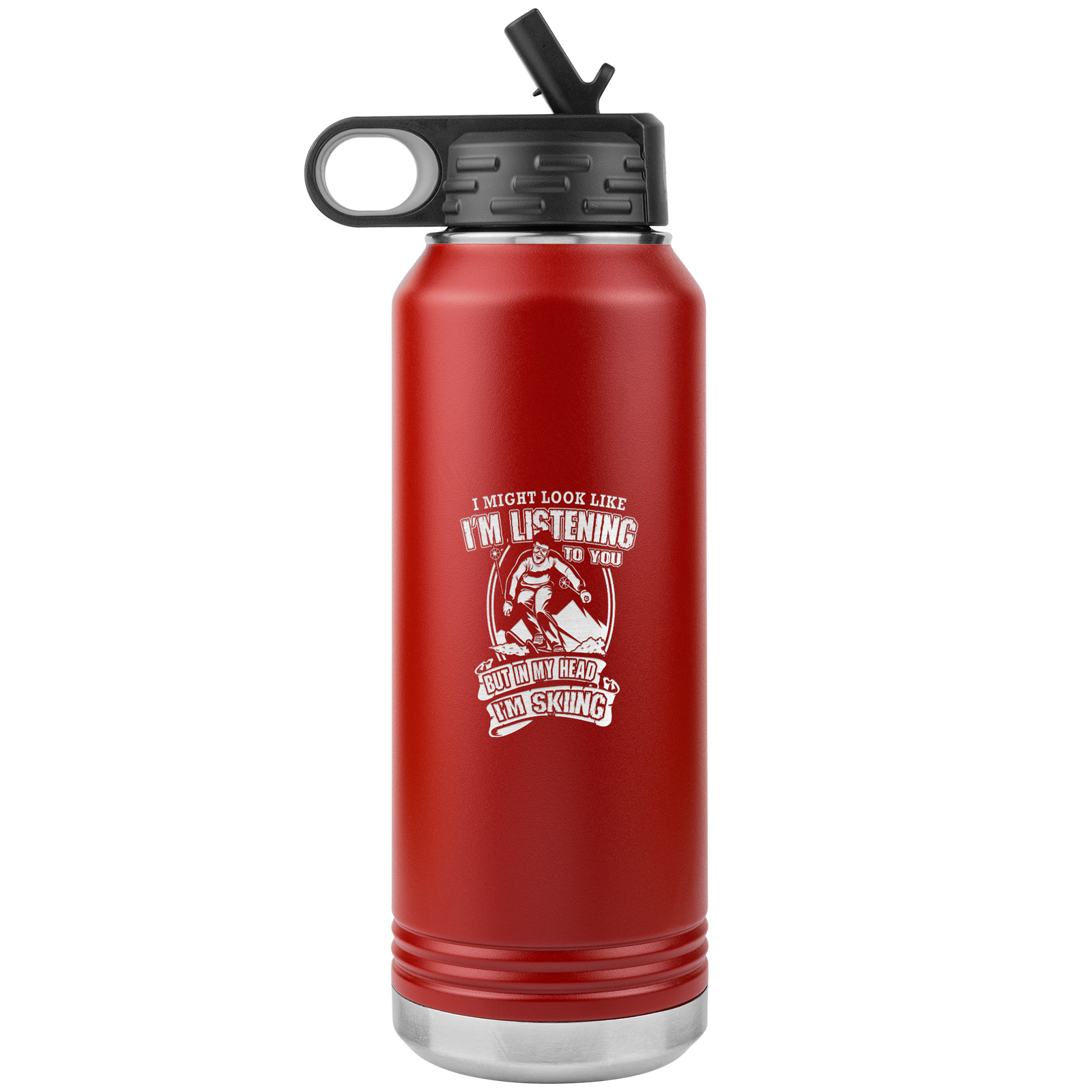 I Might Look Like I'm Listening To You 32oz Water Bottle Tumbler - Powderaddicts
