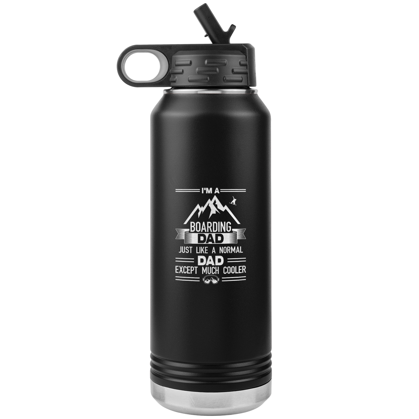 I'm A Boarding Dad Except Much Cooler 32oz Water Bottle Tumbler - Powderaddicts