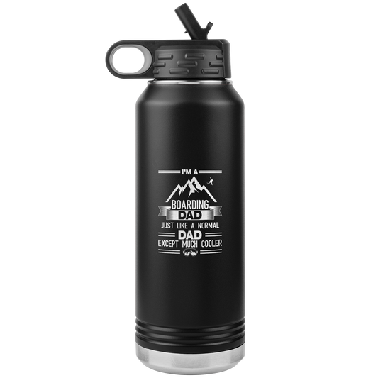 I'm A Boarding Dad Except Much Cooler 32oz Water Bottle Tumbler - Powderaddicts