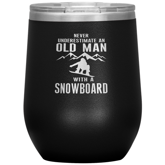 Never Underestimate An Old Man With A Snowboard 12oz Tumbler - Powderaddicts
