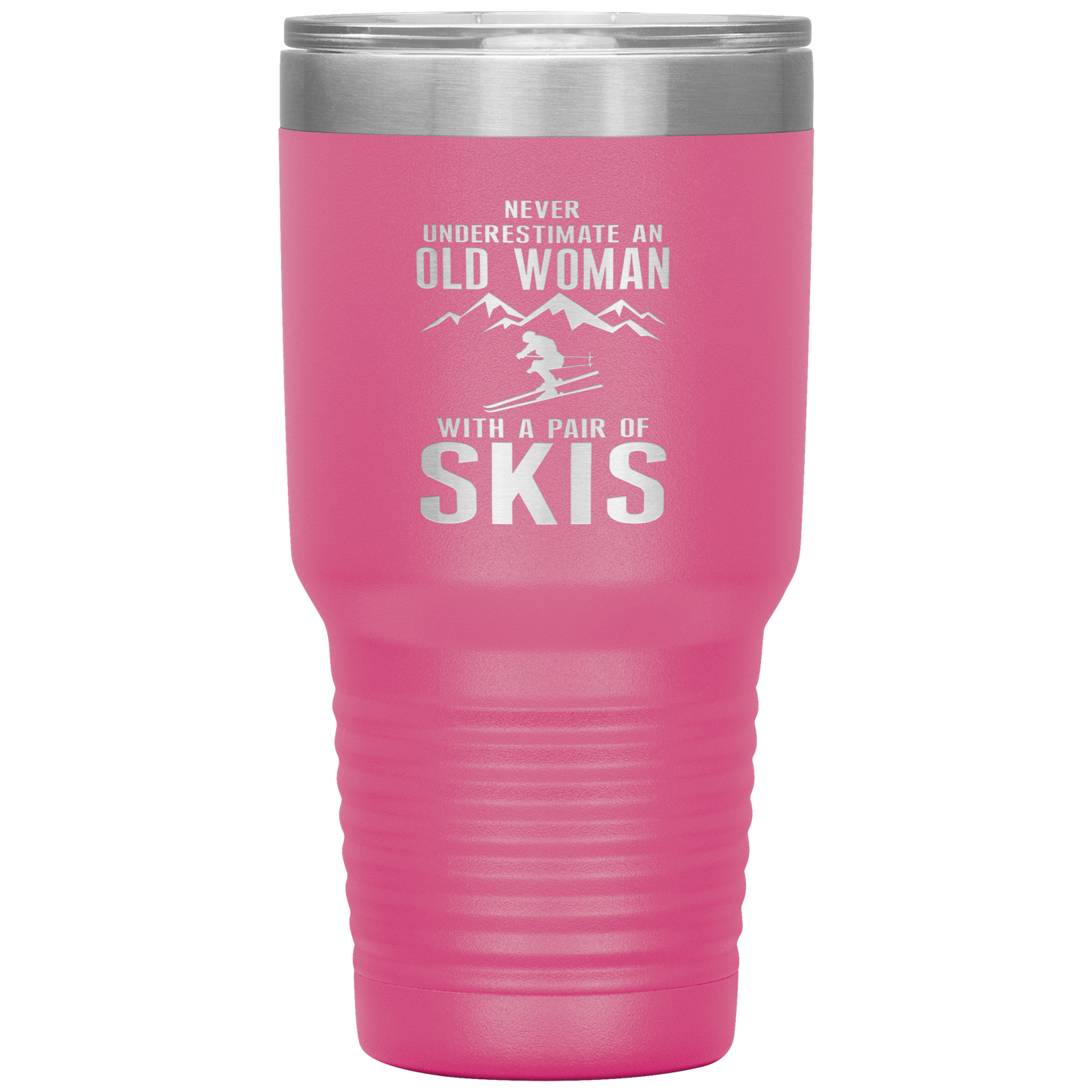 Never Underestimate An Old Woman With A Pair Of Skis 30oz Tumbler - Powderaddicts
