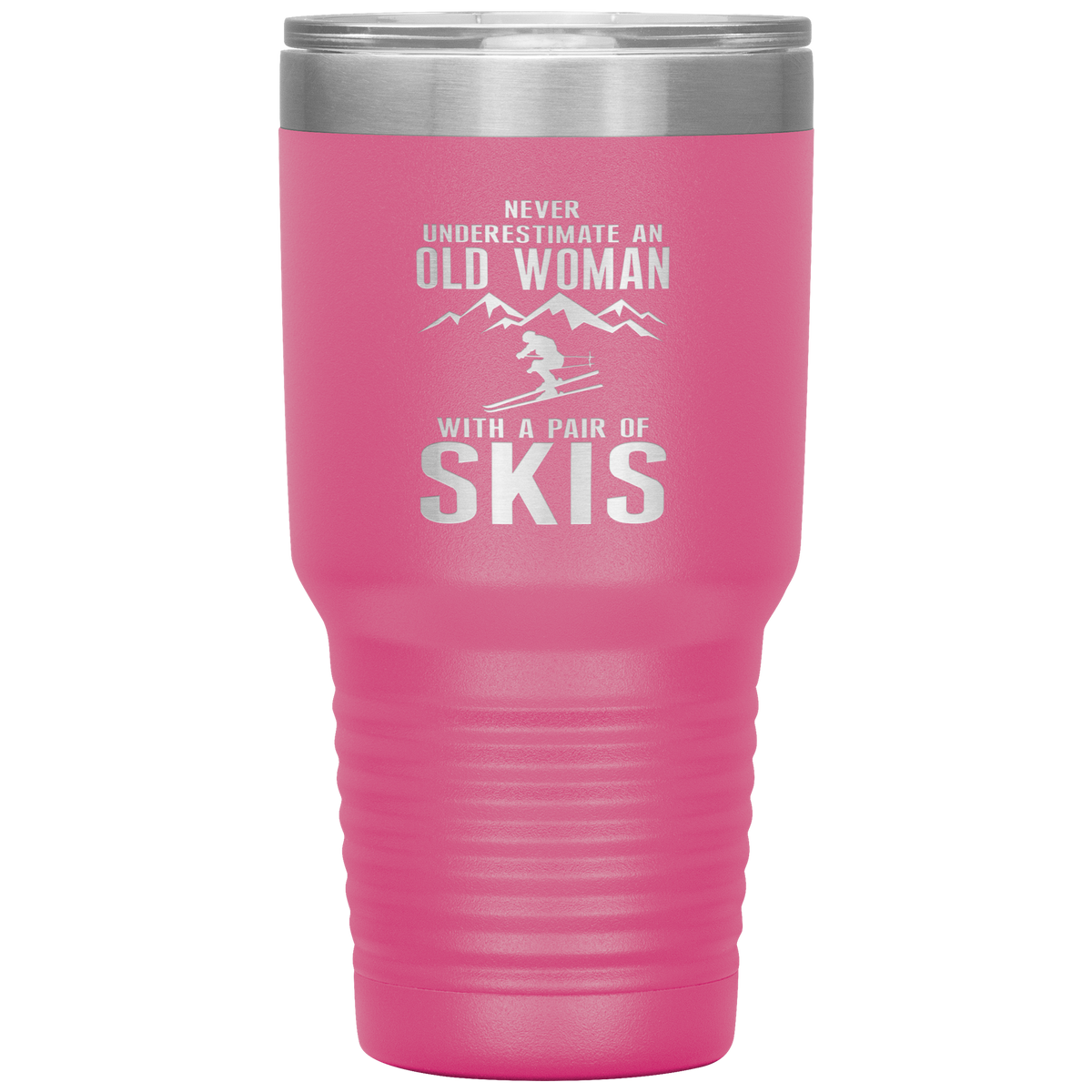 Never Underestimate An Old Woman With A Pair Of Skis 30oz Tumbler - Powderaddicts