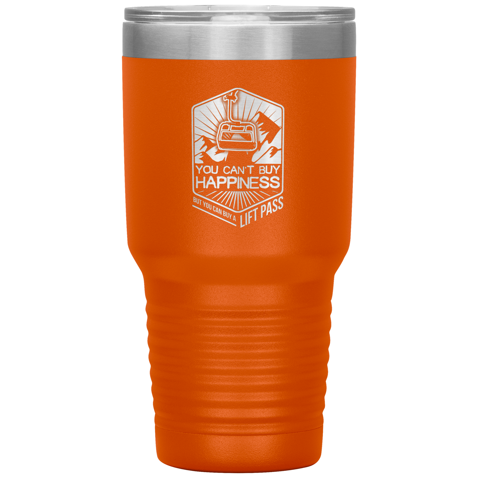 You Can't Buy Happiness But You Can Buy A Lift Pass 30oz Tumbler - Powderaddicts