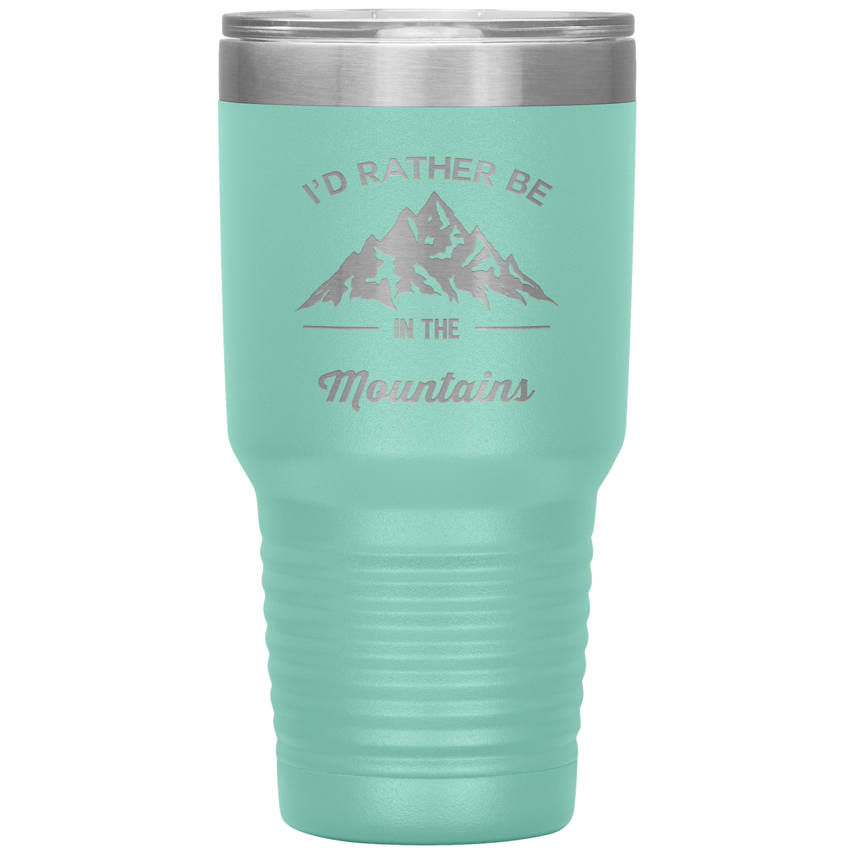I&#39;d Rather Be In The Mountains 30oz Laser Etched Tumbler - Powderaddicts