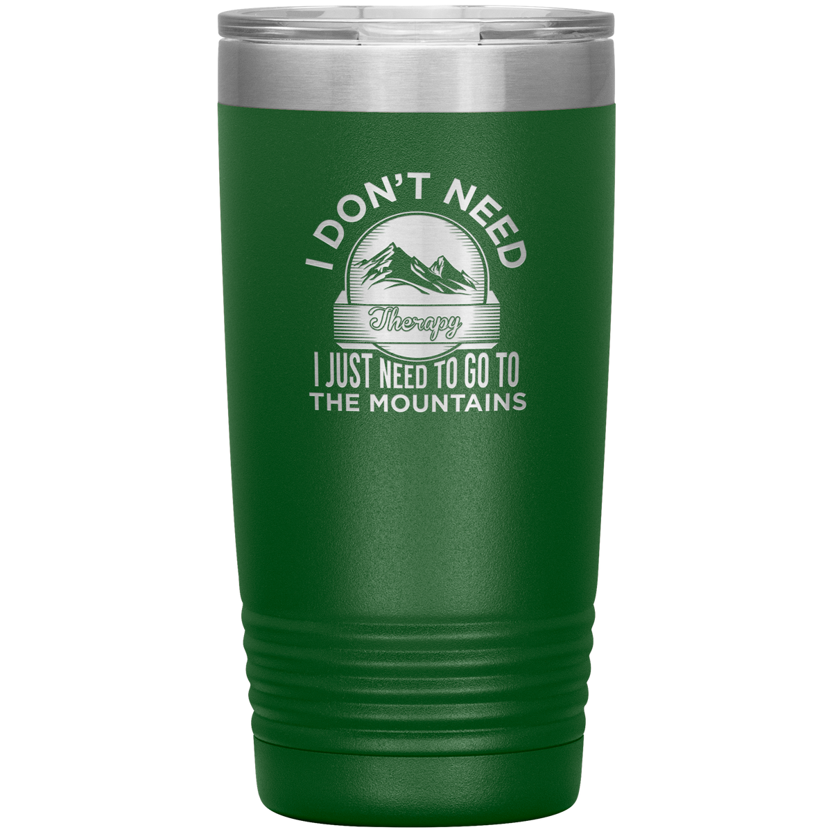 I Don't Need Therapy I Just Need To Go To The Mountains 20oz Tumbler - Powderaddicts
