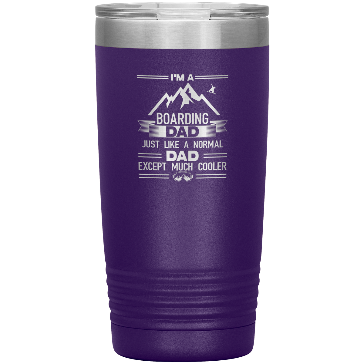 I&#39;m A Boarding Dad Except Much Cooler 20oz Tumbler - Powderaddicts