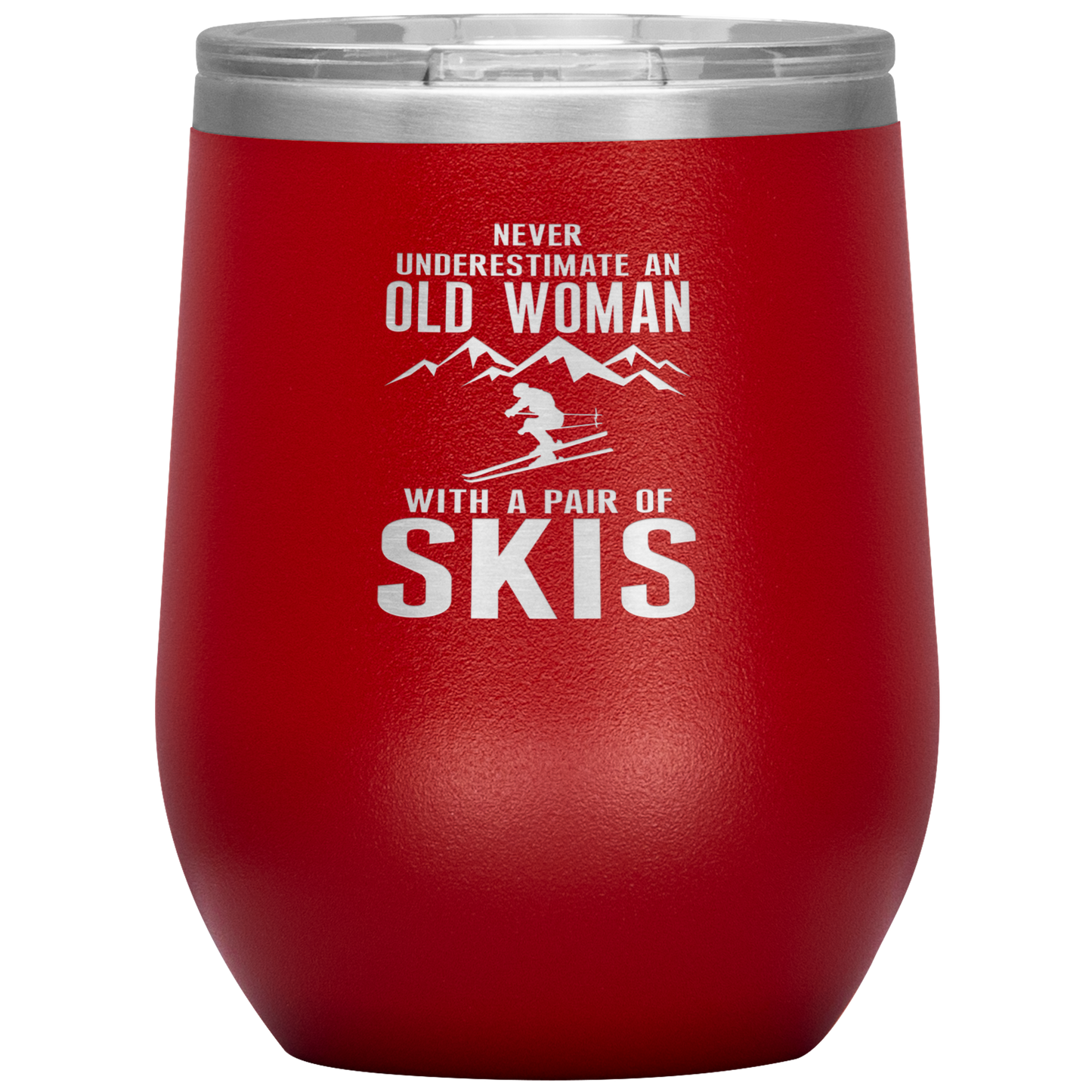 Never Underestimate An Old Woman With A Pair Of Skis Wine 12oz Tumbler - Powderaddicts