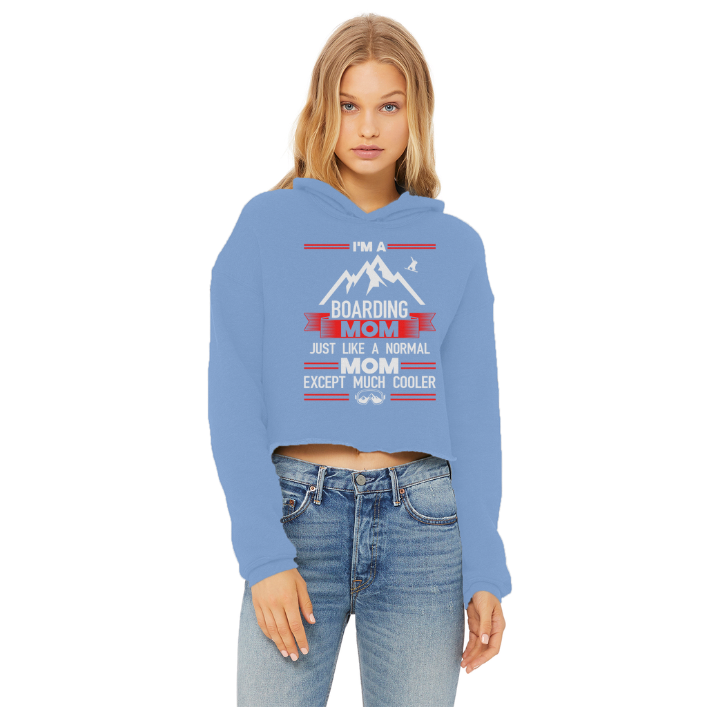 i'm a boarding mom Ladies Cropped Raw Edge Hoodie - Powderaddicts