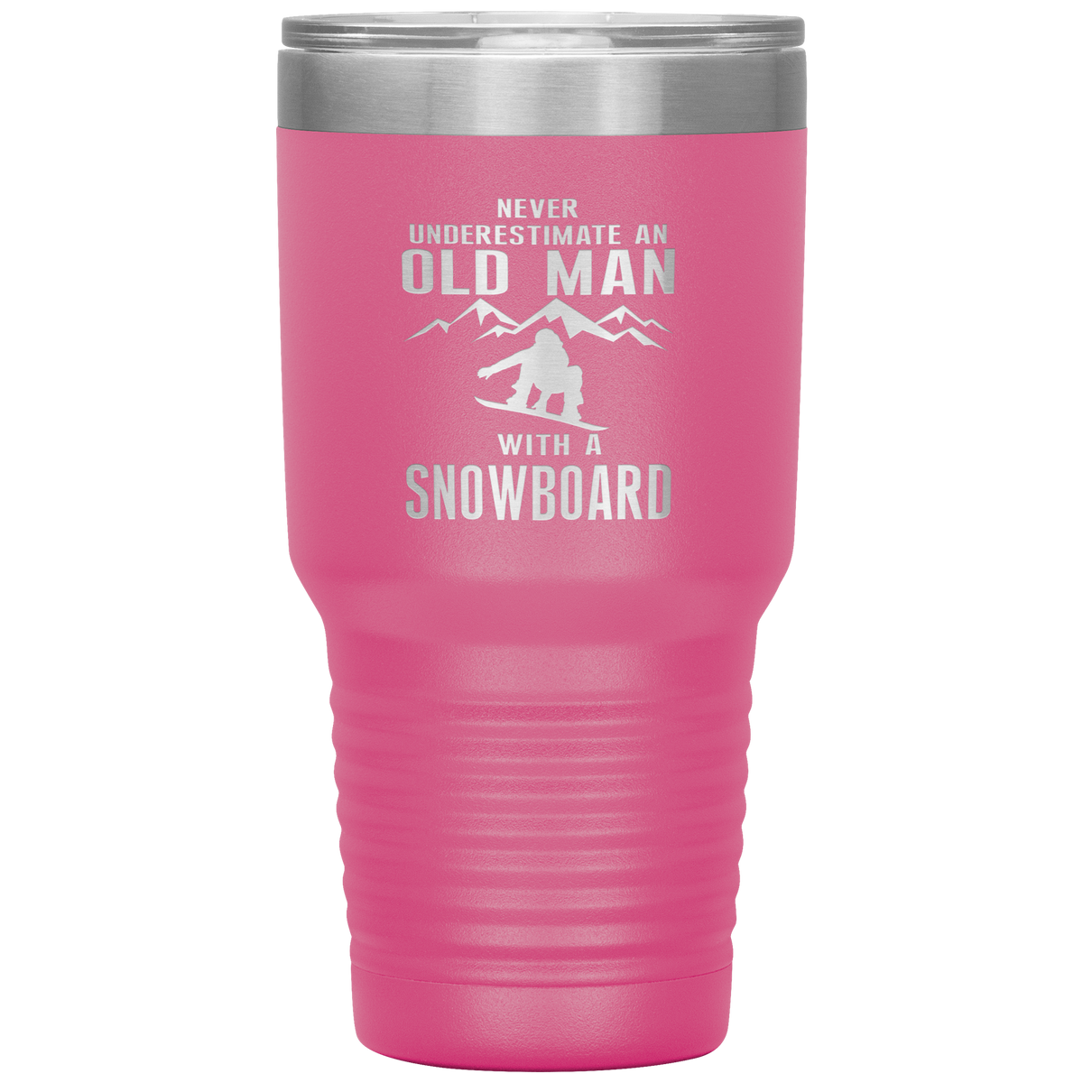 Never Underestimate An Old Man With A Snowboard 30oz Tumbler - Powderaddicts