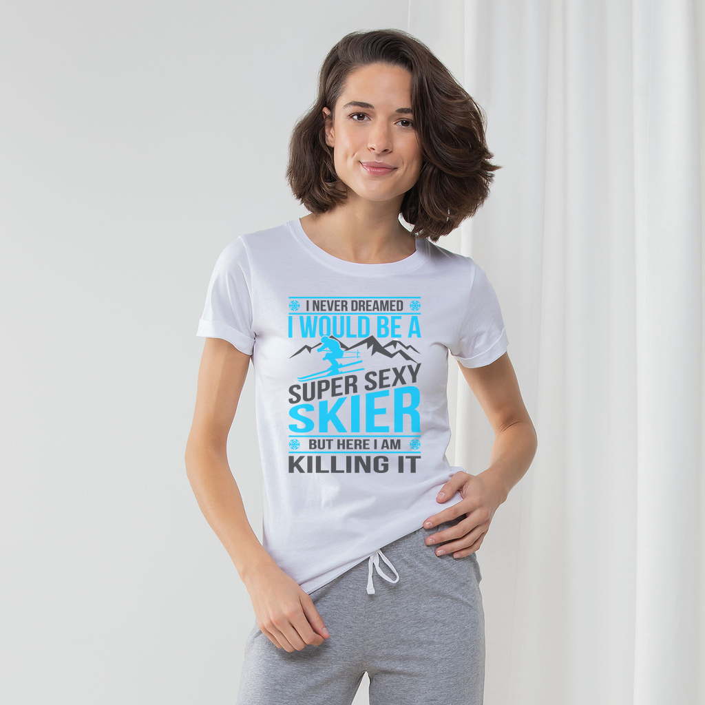 I Never Dreamed I'd Be A Super Sexy Skier But Here I Am Killing It Pajama Set - Powderaddicts