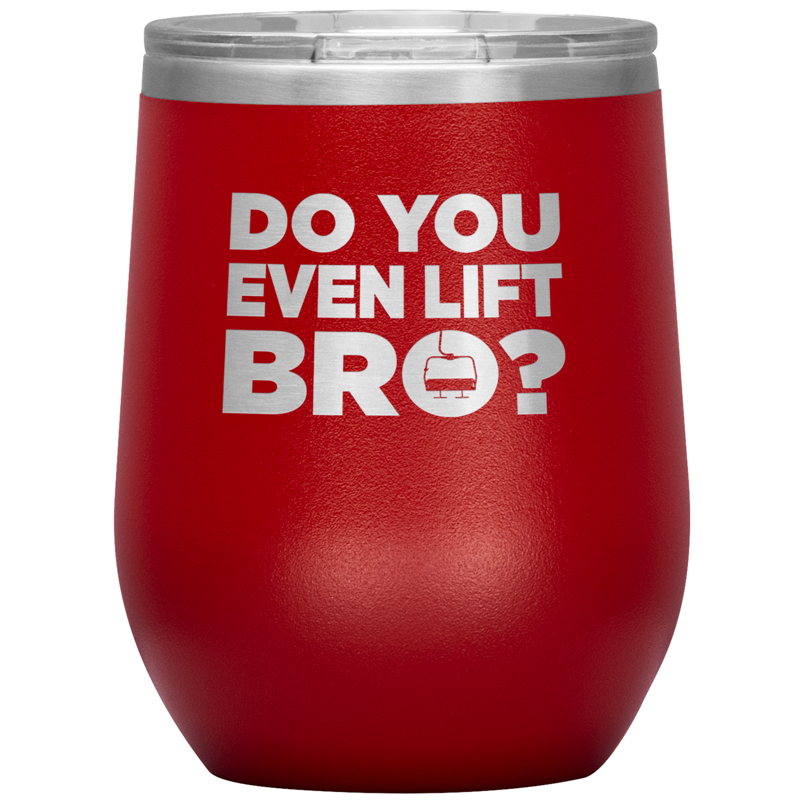 Do You Even Lift Bro Wine 12oz Tumbler - Powderaddicts