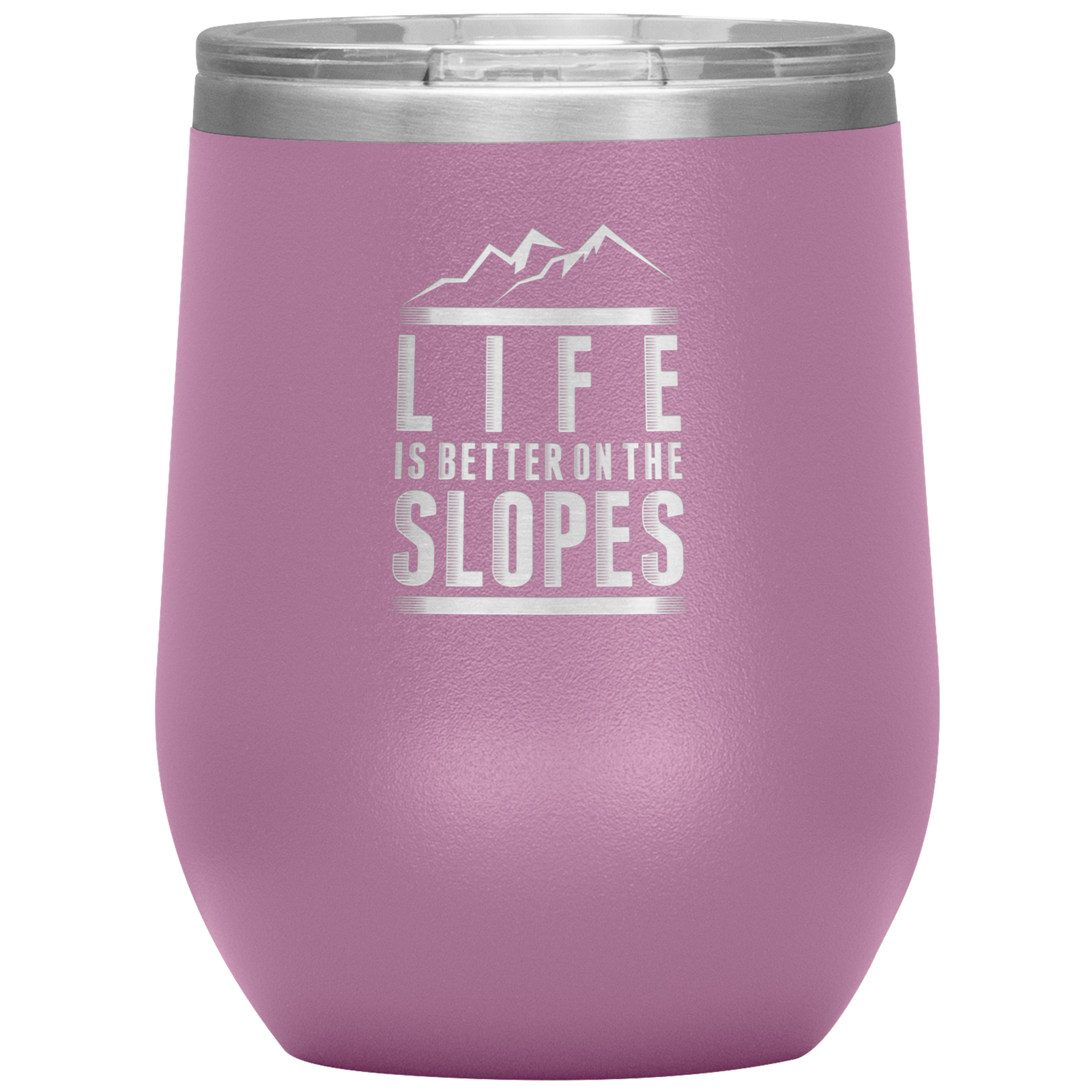 Life Is Better On The Slopes Wine 12oz Tumbler - Powderaddicts