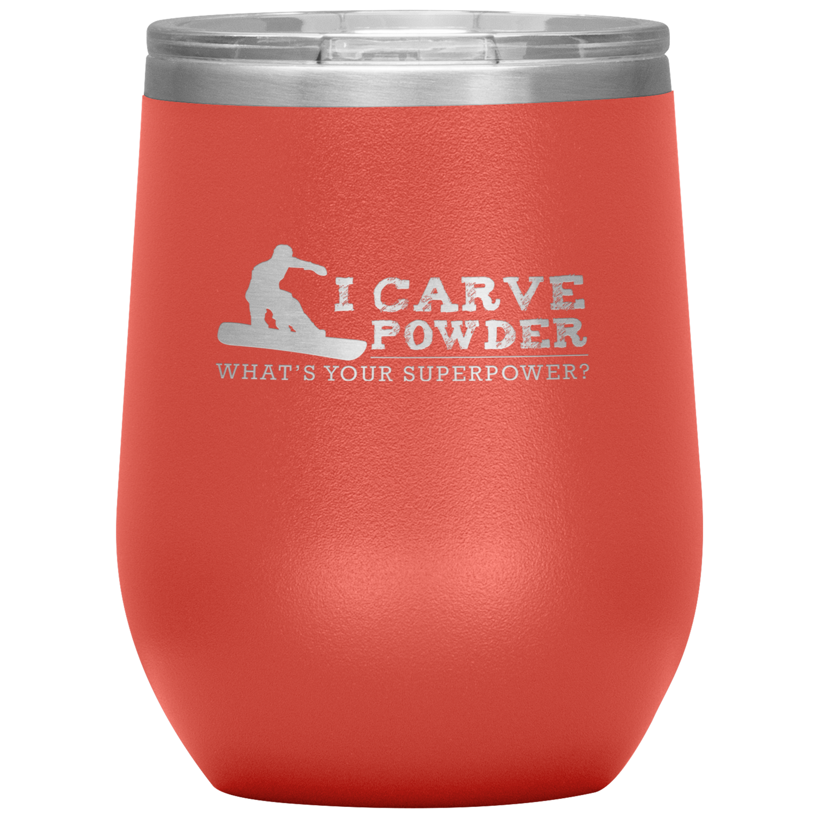 I Carve Powder What's Your Superpower Wine 12oz Tumbler - Powderaddicts