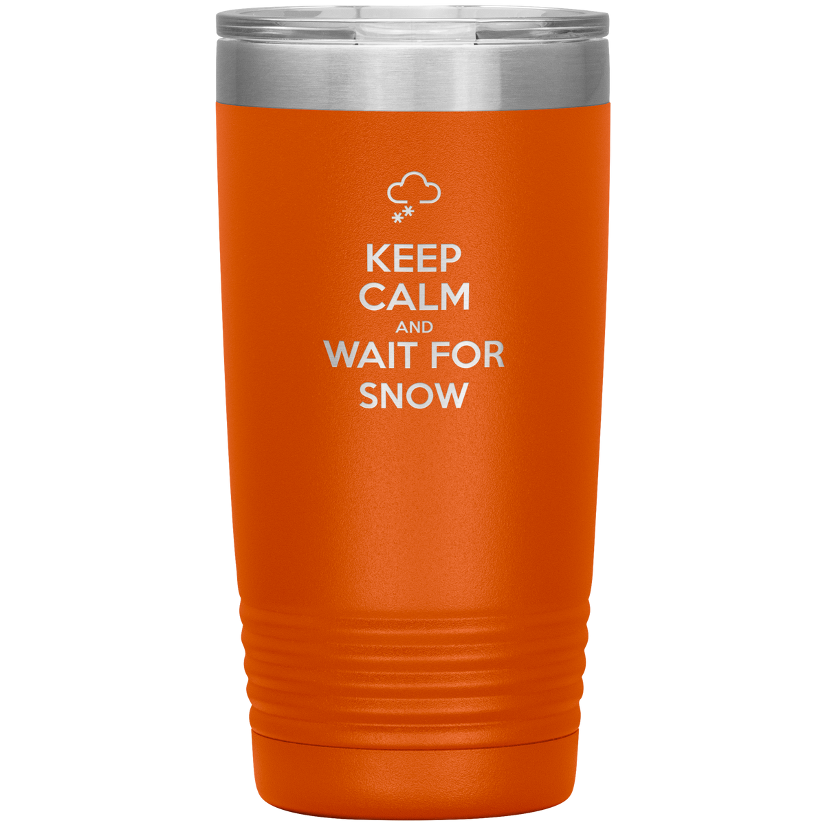 Keep Calm And Wait For Snow 20oz Tumbler - Powderaddicts