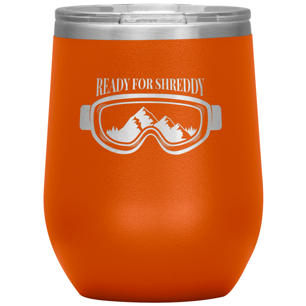 Ready For Shreddy Wine 12oz Tumbler - Powderaddicts