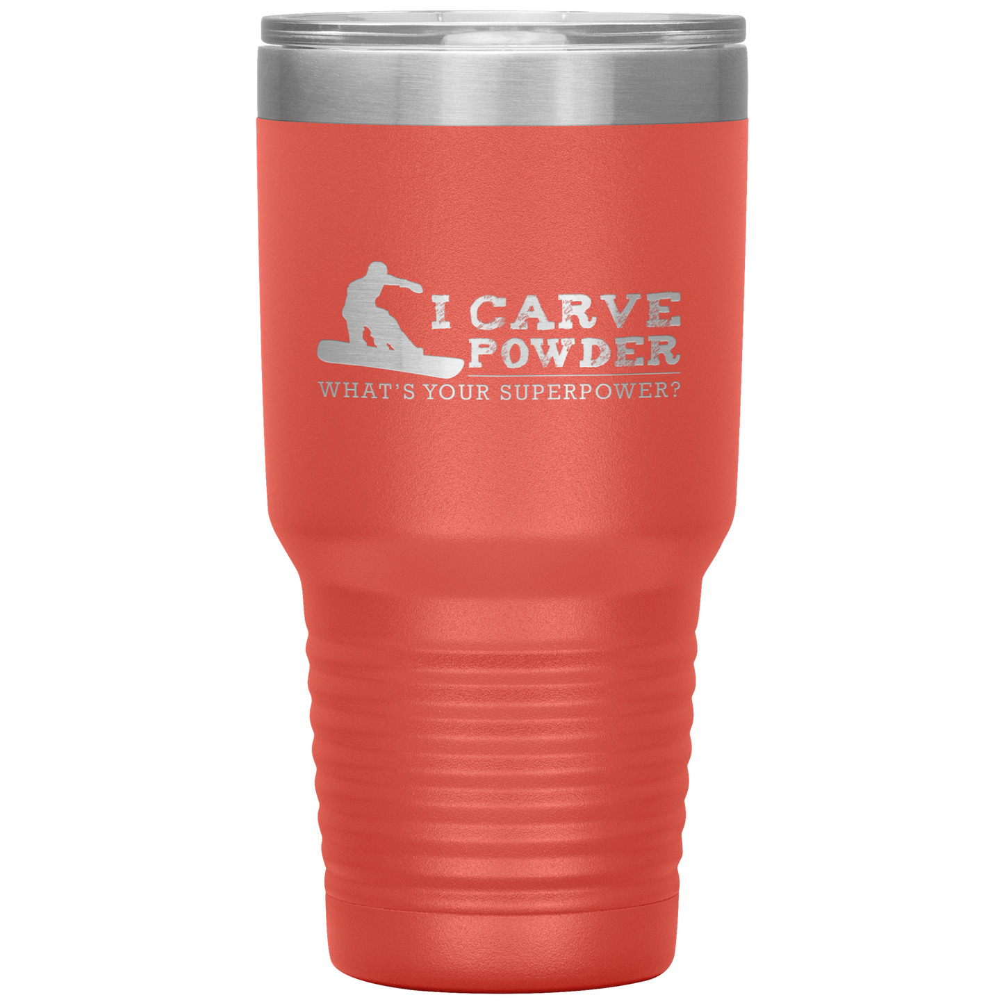 I Carve Powder What's Your Superpower 30oz Tumbler - Powderaddicts