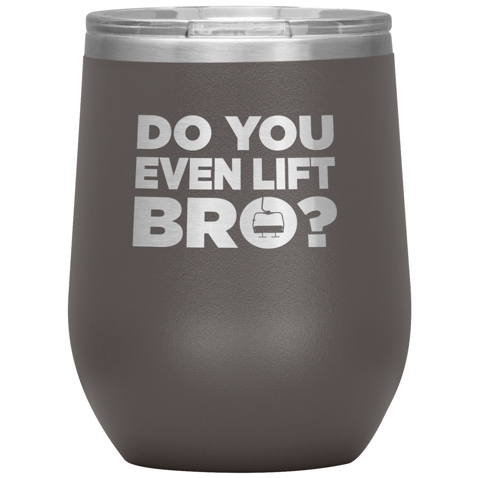 Do You Even Lift Bro Wine 12oz Tumbler - Powderaddicts