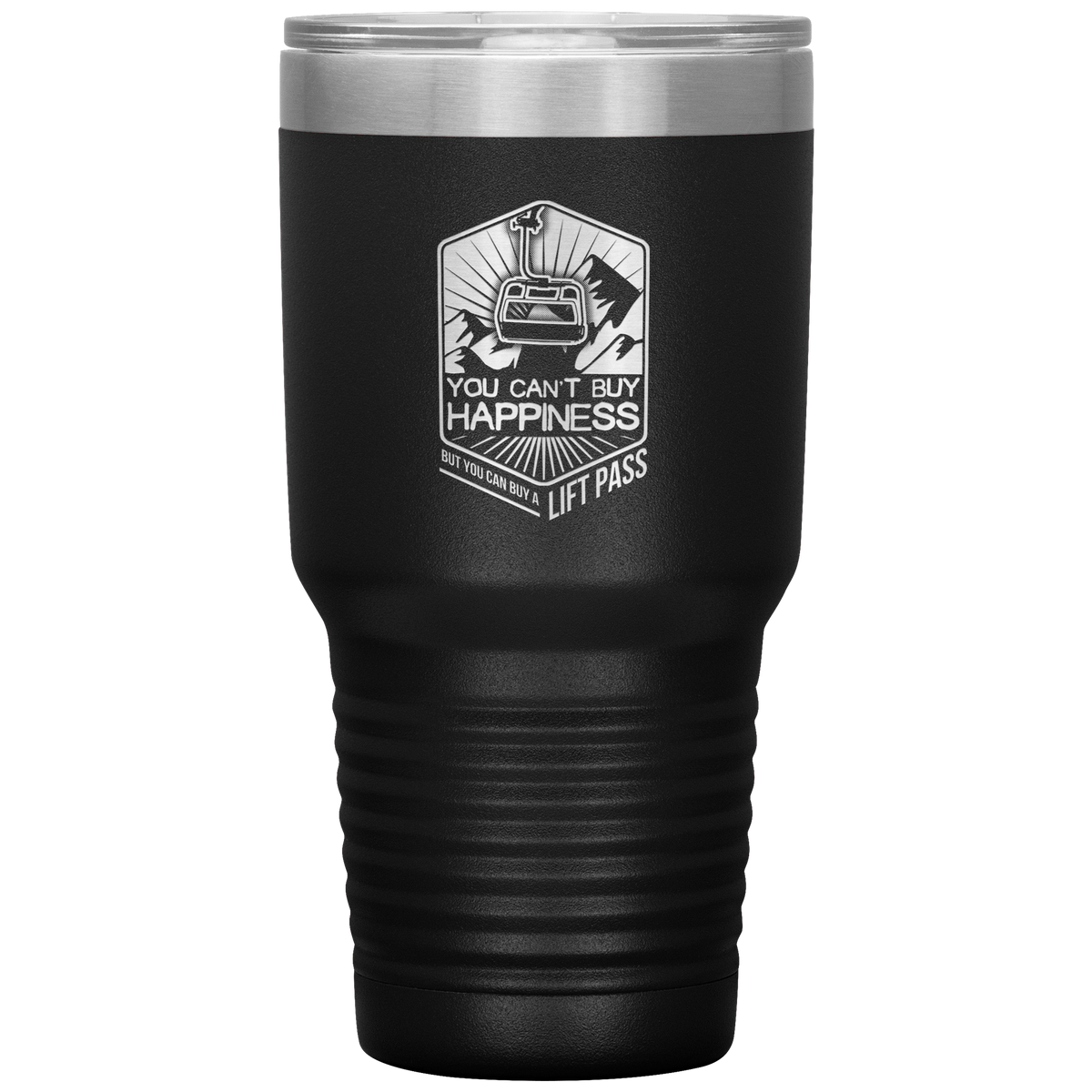 You Can&#39;t Buy Happiness But You Can Buy A Lift Pass 30oz Tumbler - Powderaddicts