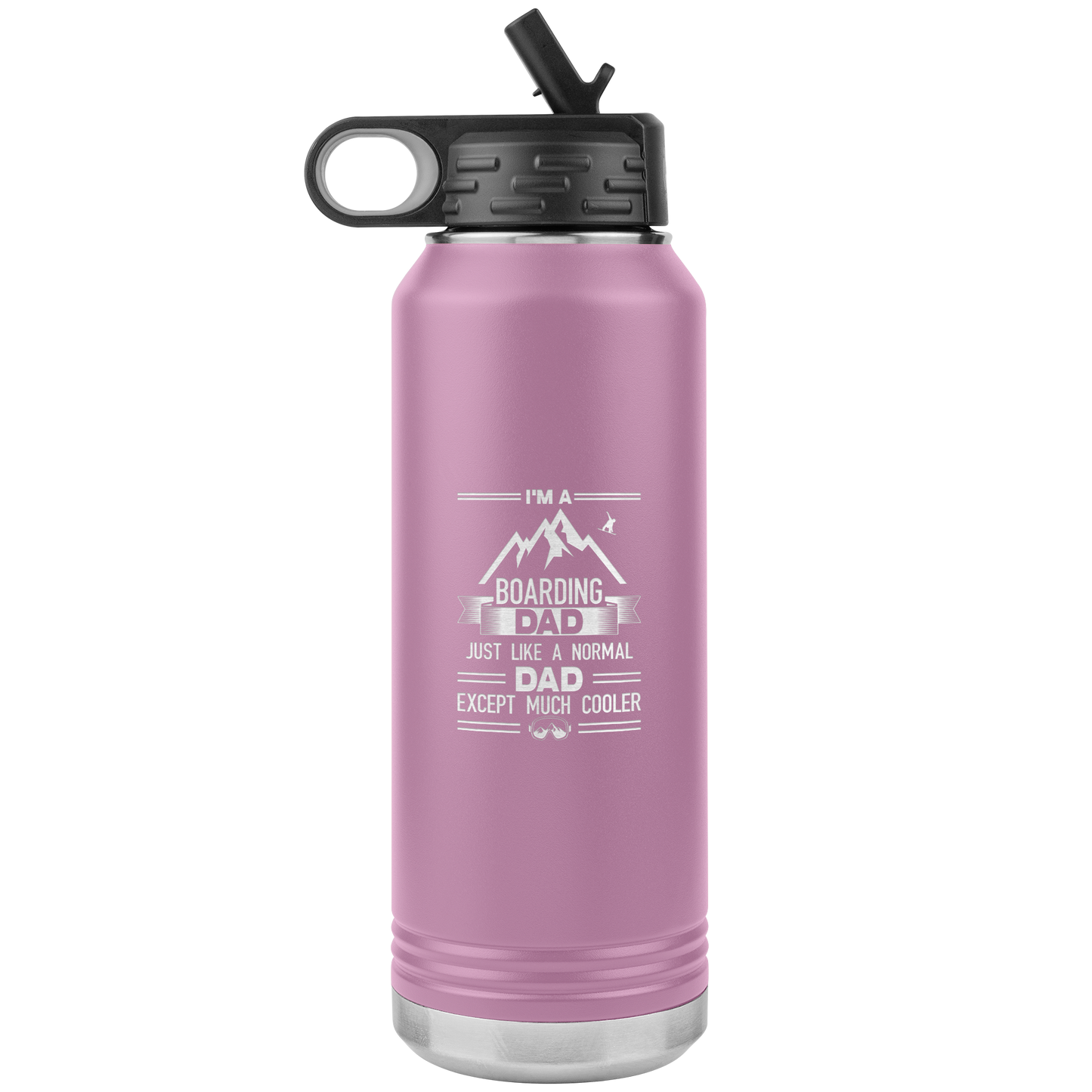I'm A Boarding Dad Except Much Cooler 32oz Water Bottle Tumbler - Powderaddicts