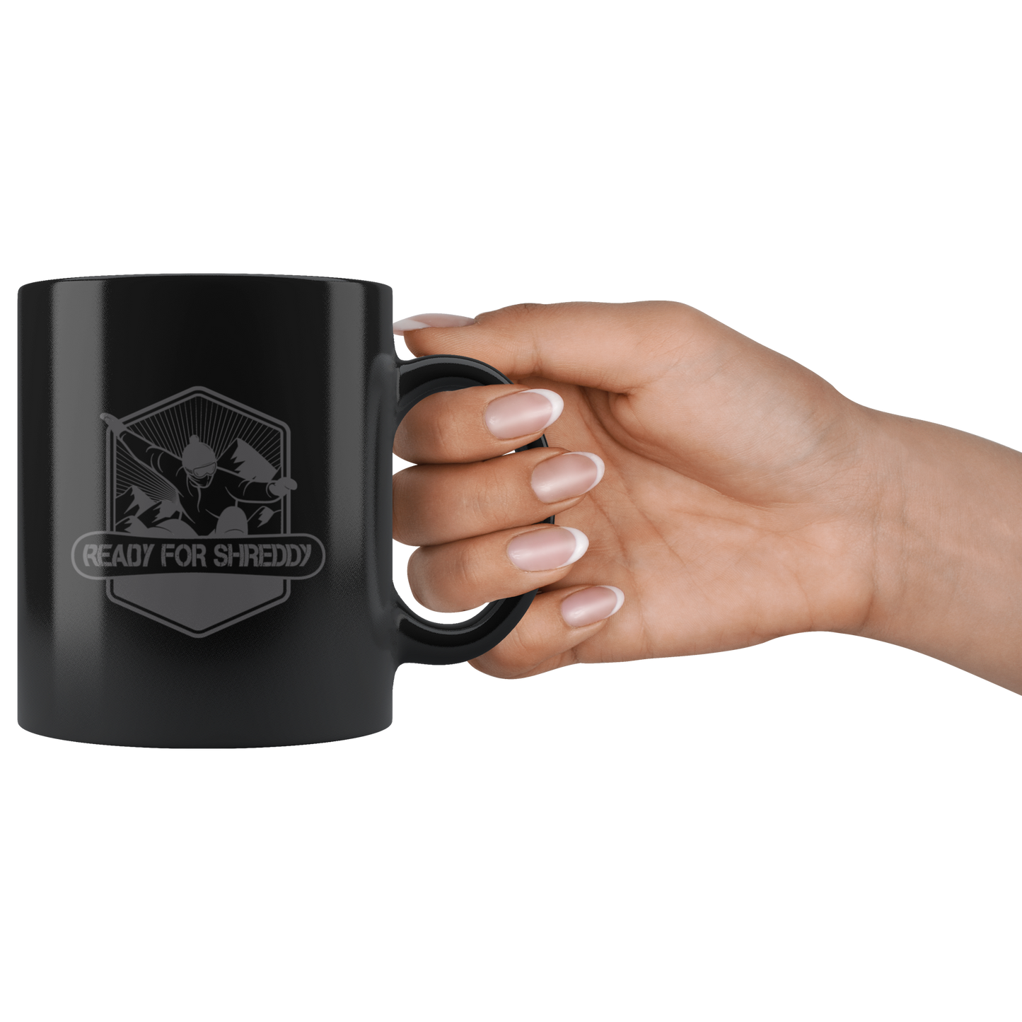 Ready For Shreddy Snowboard Mugs - Powderaddicts