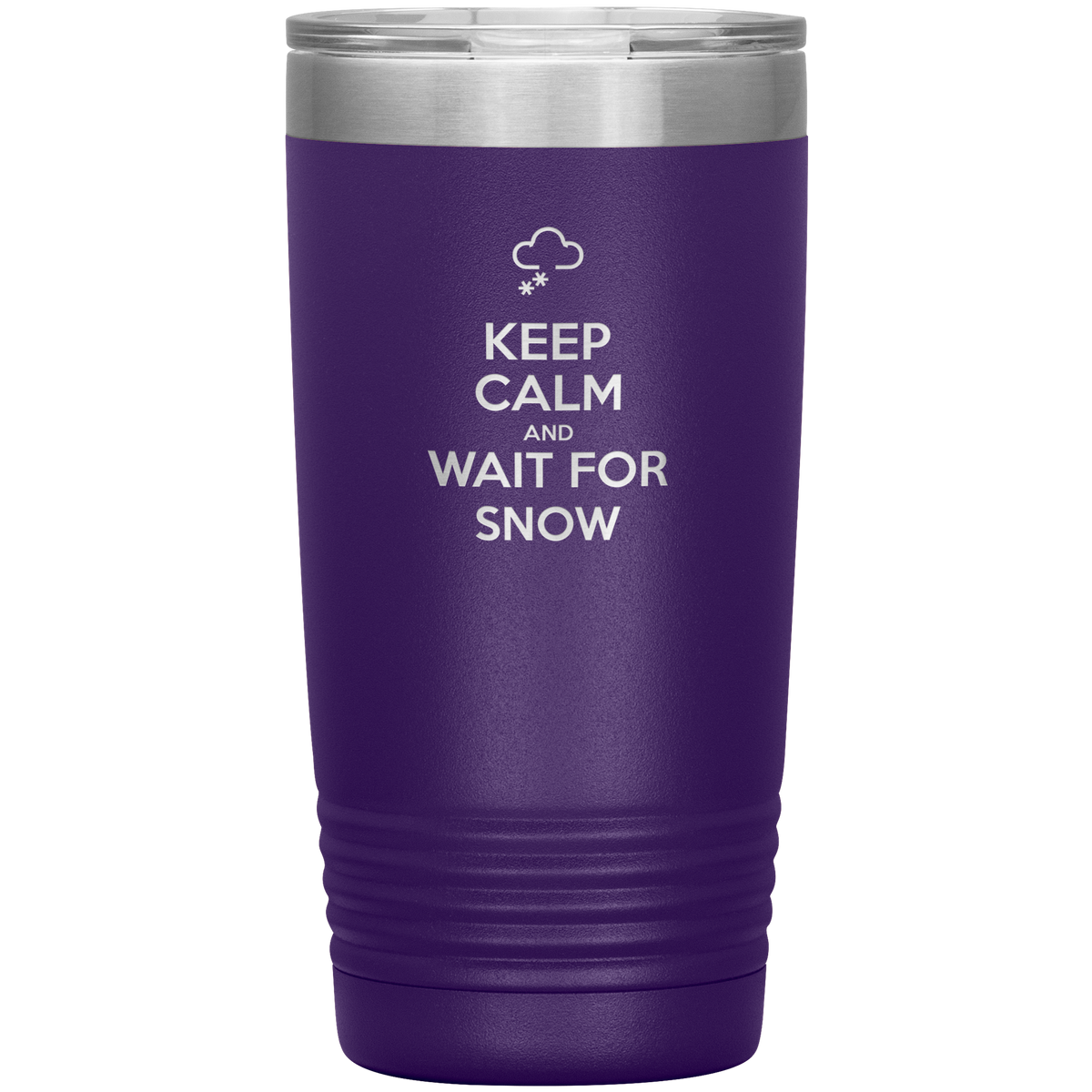 Keep Calm And Wait For Snow 20oz Tumbler - Powderaddicts