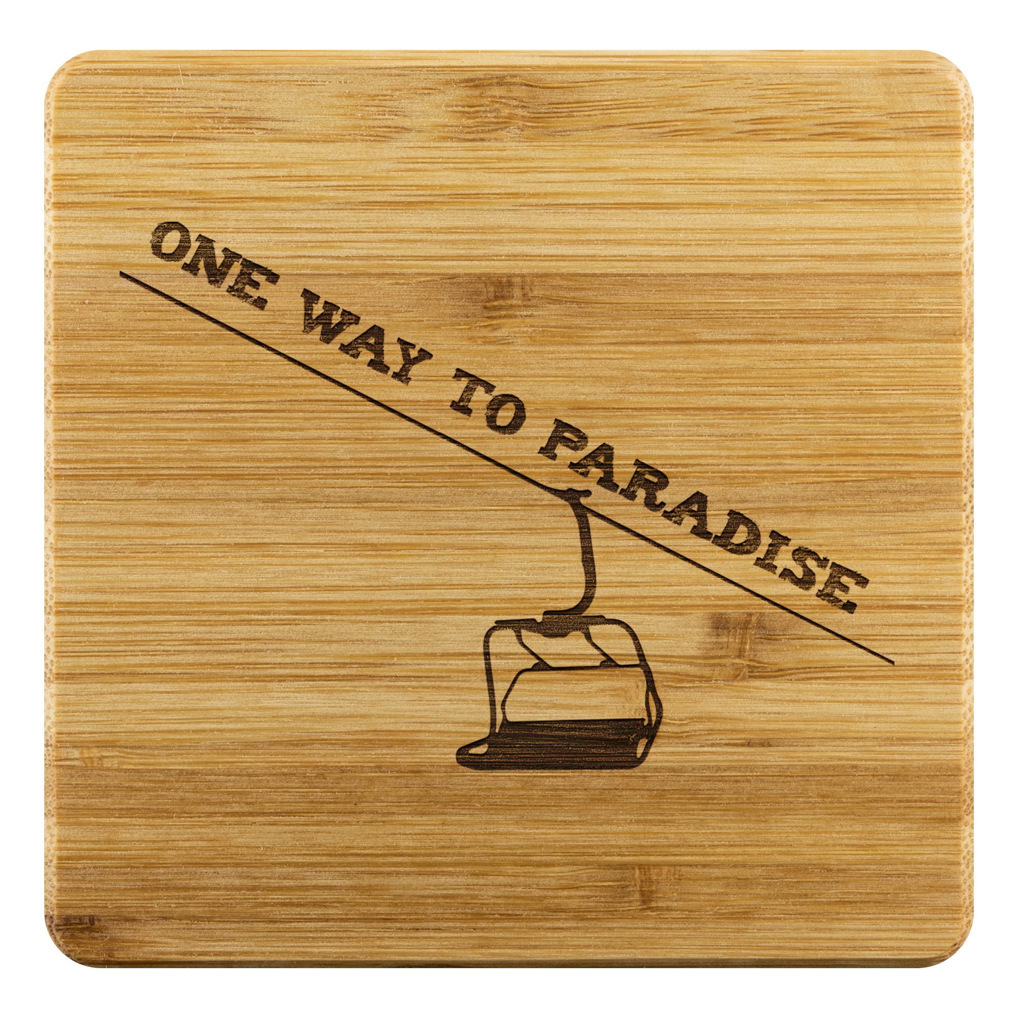 One Way To Paradise Bamboo Coaster - Powderaddicts