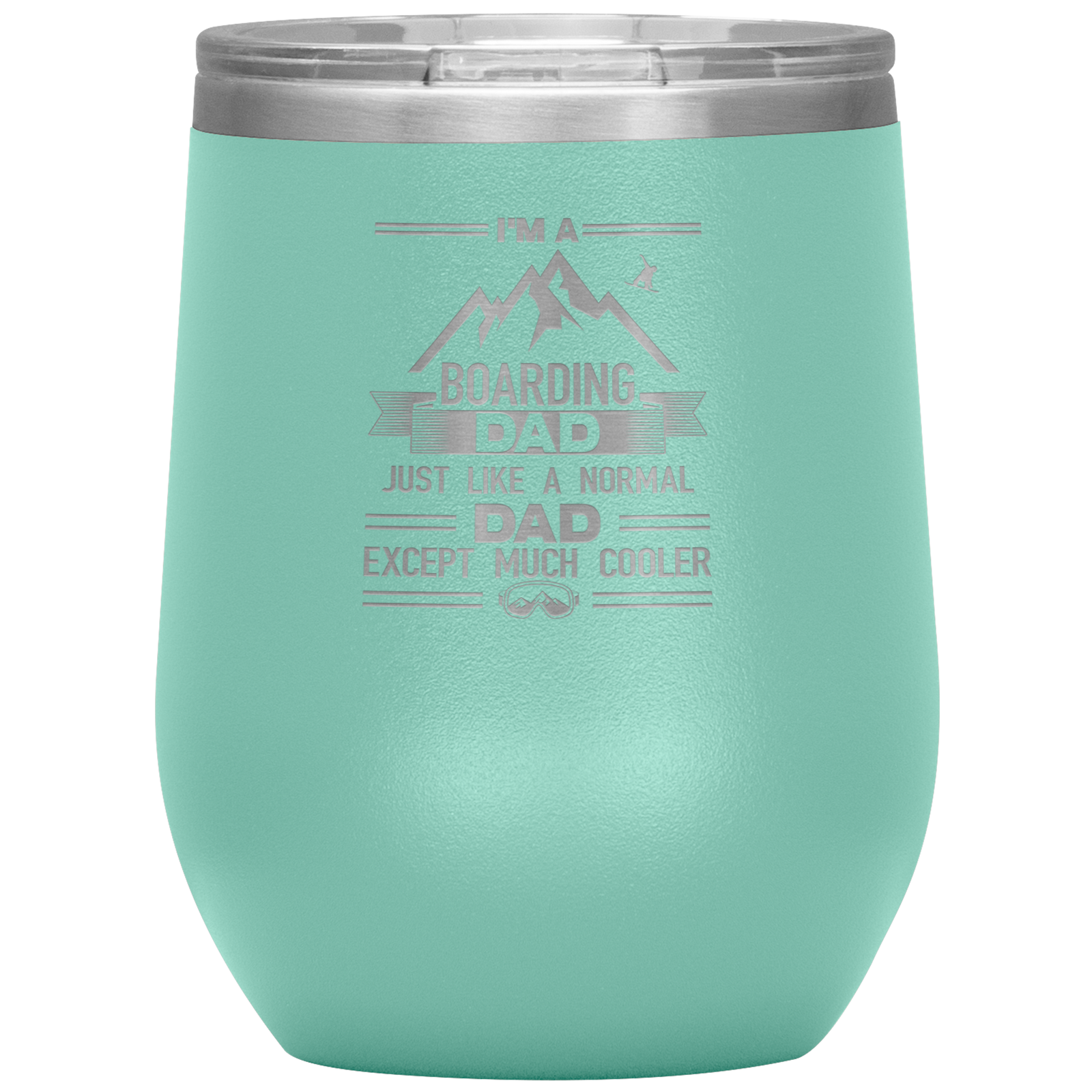 I'm A Boarding Dad Except Much Cooler Wine 12oz Tumbler - Powderaddicts