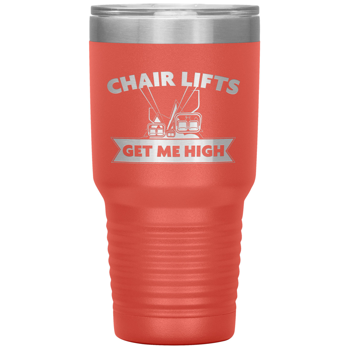 Chairlifts Get Me High 30oz Tumbler - Powderaddicts