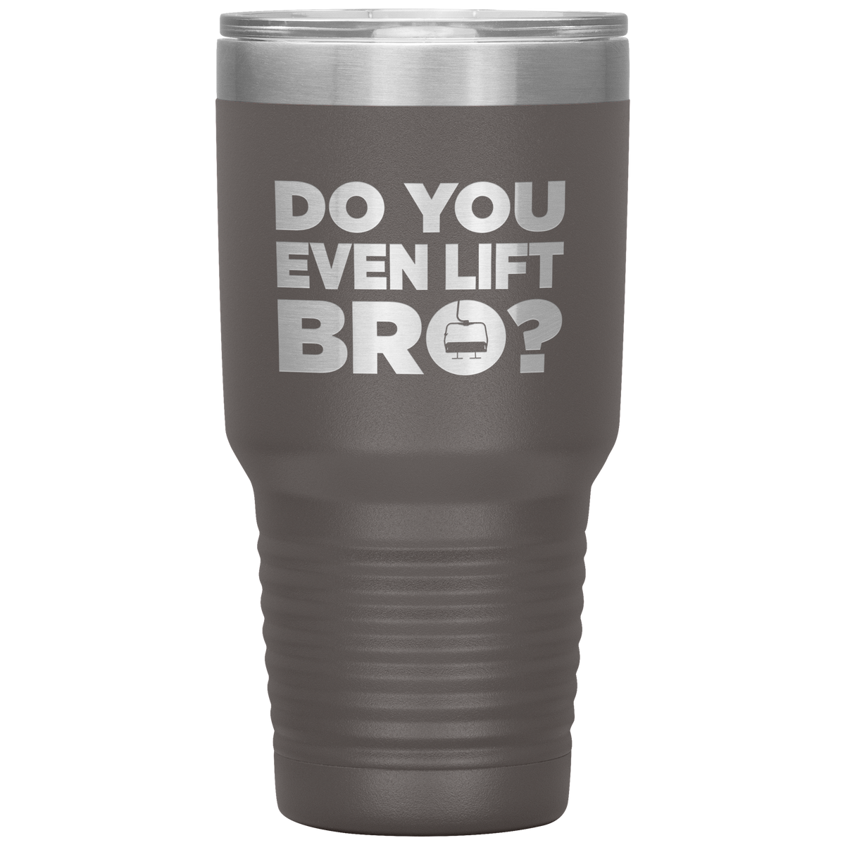 Do You Even Lift Bro 30oz Tumbler - Powderaddicts