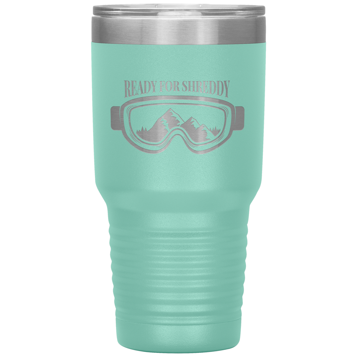 Ready For Shreddy 30oz Tumbler - Powderaddicts