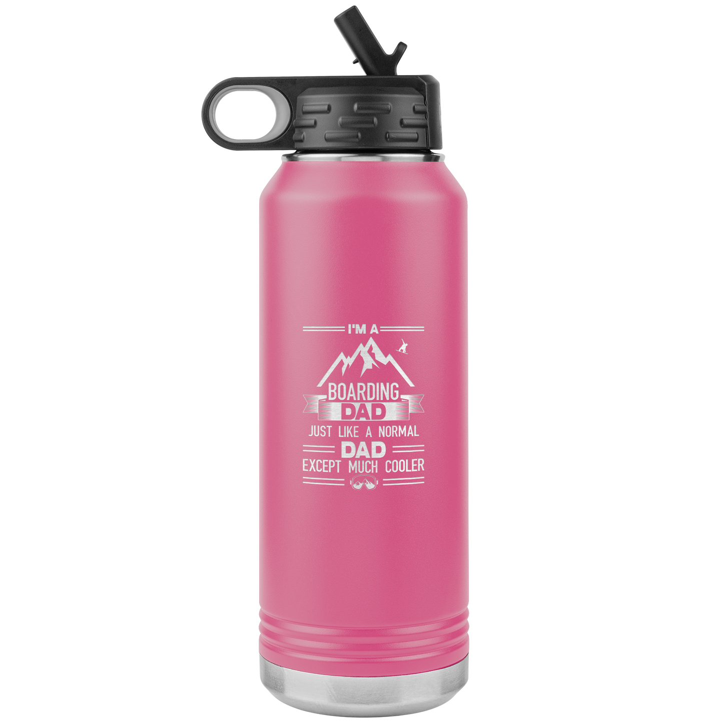 I'm A Boarding Dad Except Much Cooler 32oz Water Bottle Tumbler - Powderaddicts