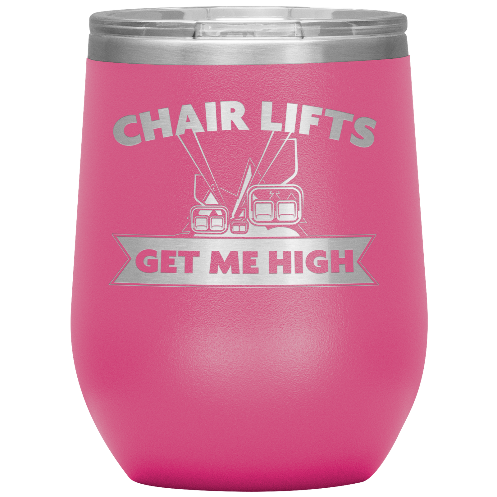 Chairlifts Get Me High Wine 12oz Tumbler - Powderaddicts