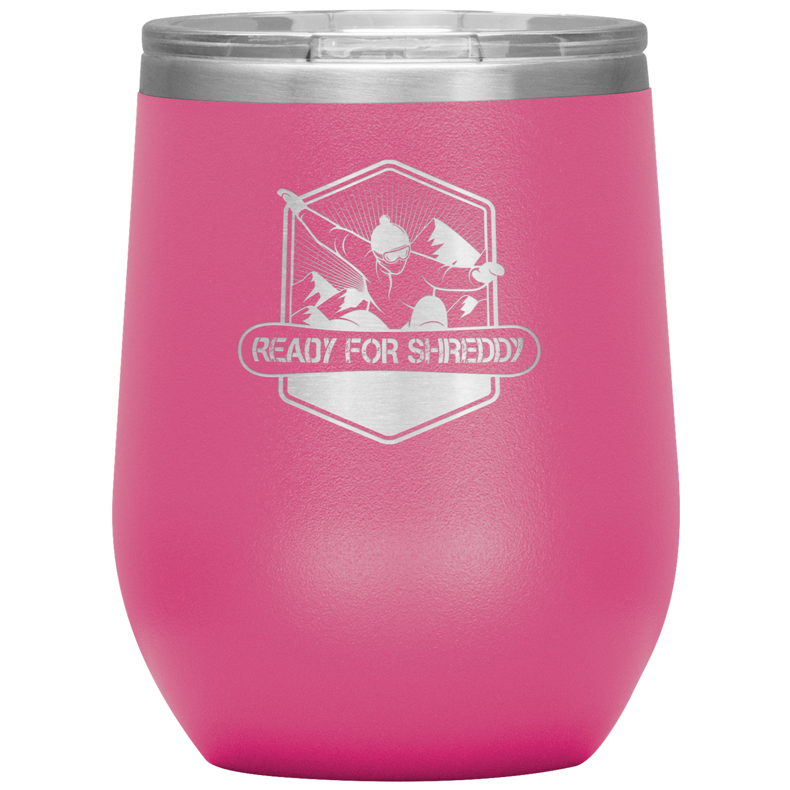 Ready For Shreddy Snowboard Wine 12oz Tumbler - Powderaddicts