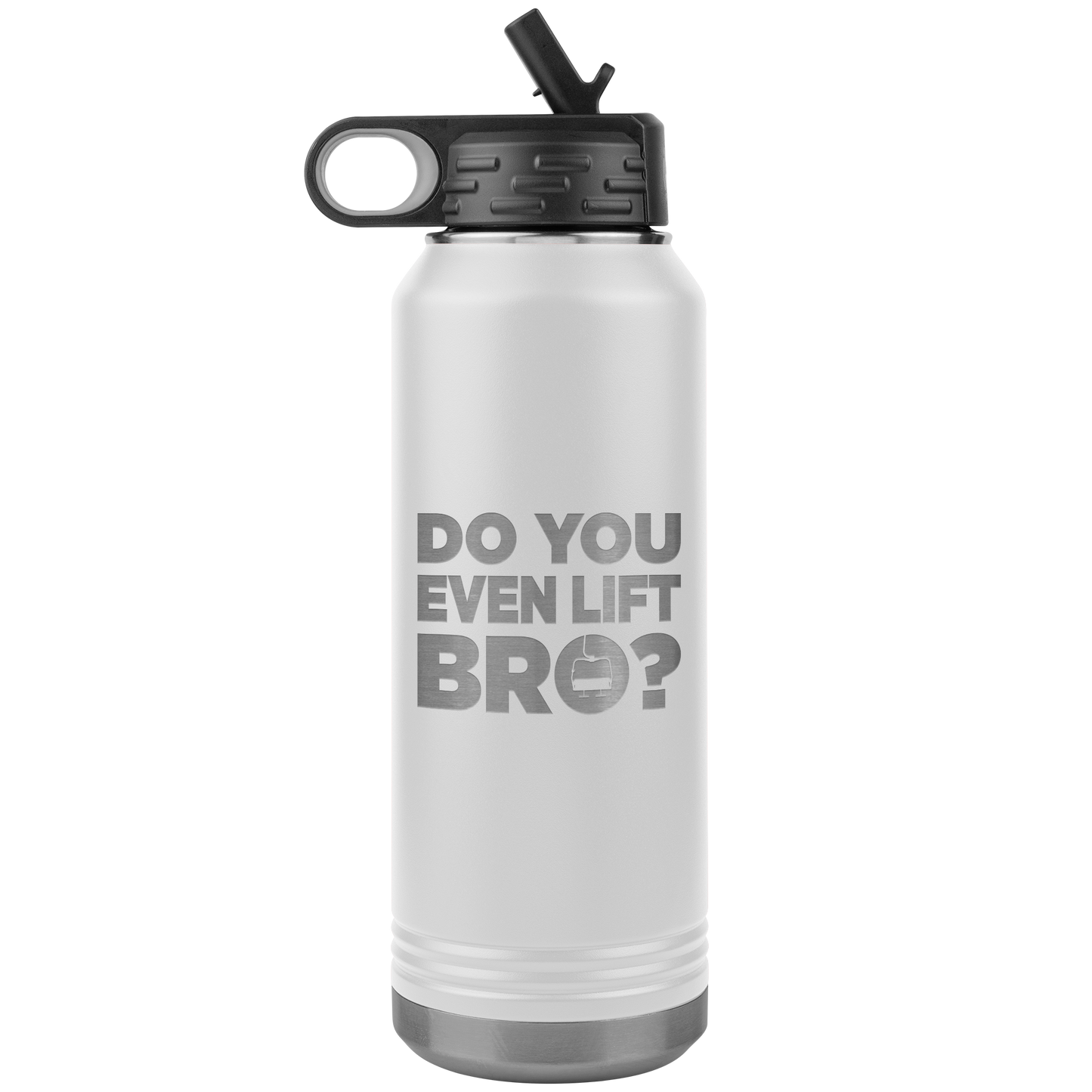 Do You Even Lift Bro 32oz Water Bottle Tumbler - Powderaddicts