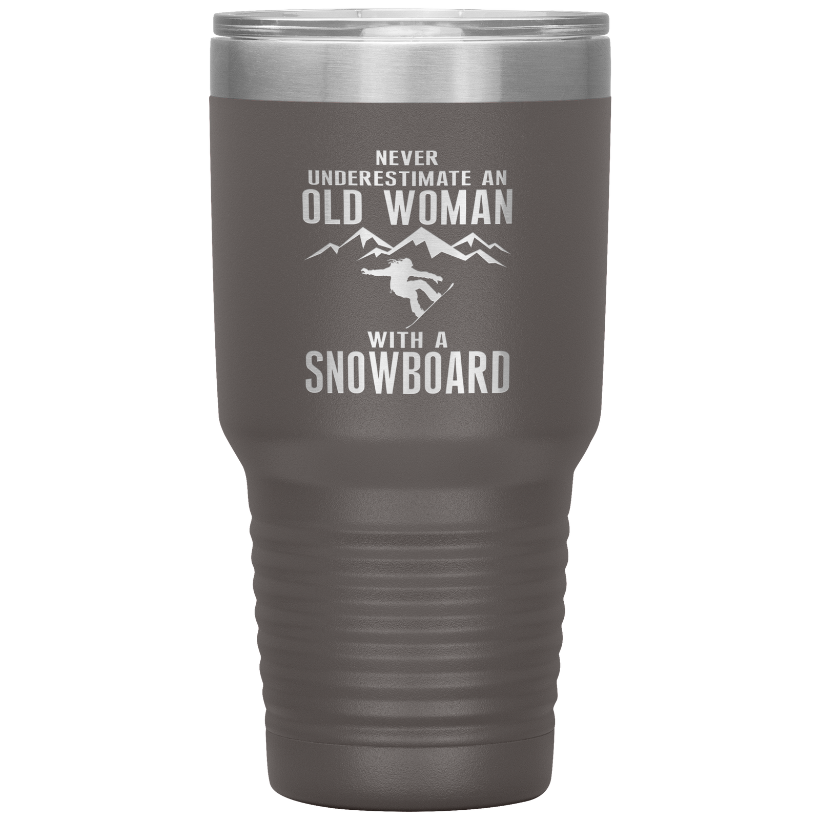 Never Underestimate An Old Woman With A Snowboard 30oz Tumbler - Powderaddicts