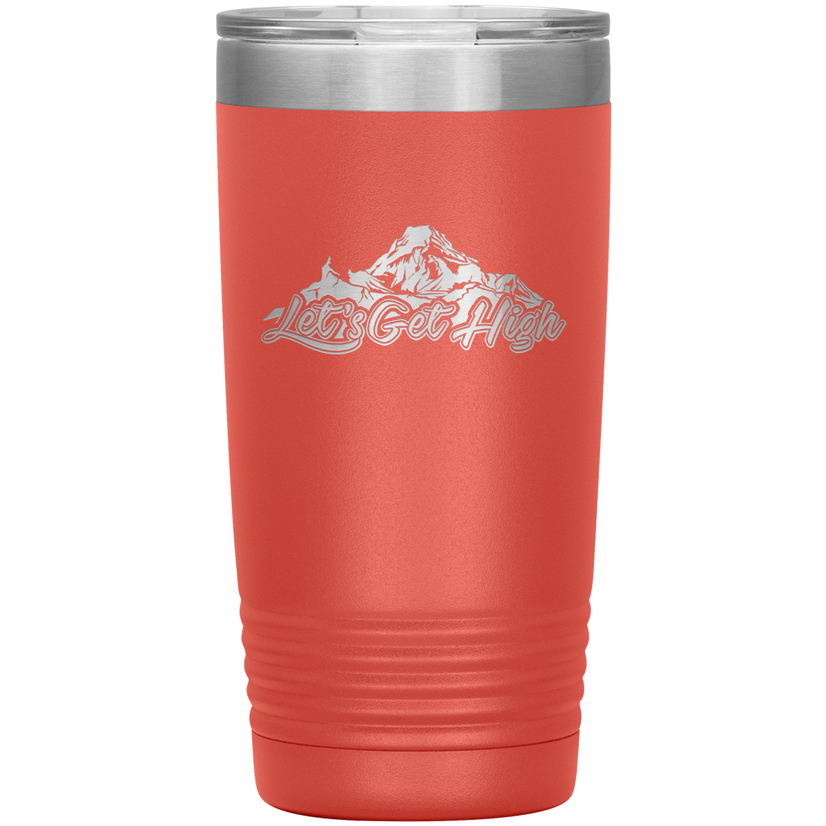 Let's Get High 20oz Tumbler - Powderaddicts