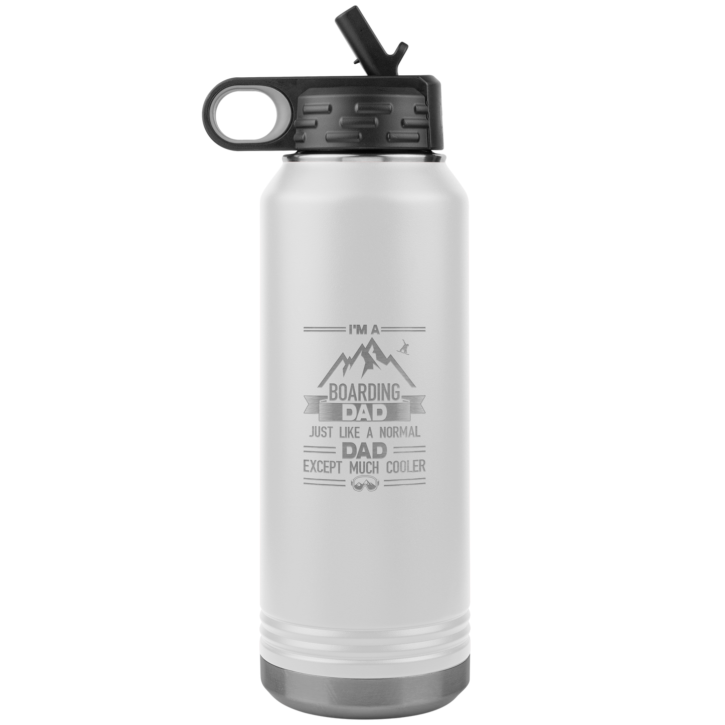 I'm A Boarding Dad Except Much Cooler 32oz Water Bottle Tumbler - Powderaddicts