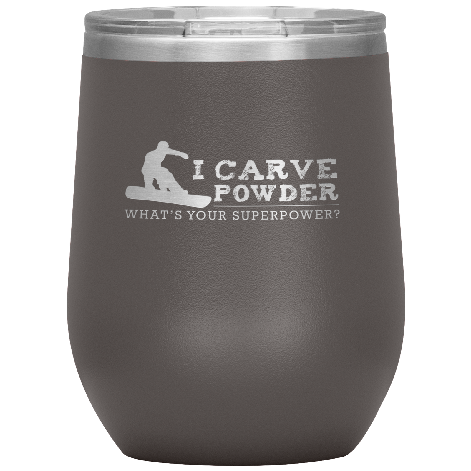 I Carve Powder What's Your Superpower Wine 12oz Tumbler - Powderaddicts