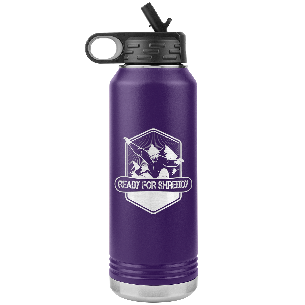 Ready For Shreddy Snowboard 32oz Water Bottle Tumbler - Powderaddicts