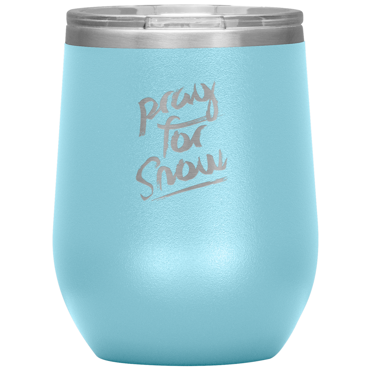 Pray For Snow Back Wine 12oz Tumbler - Powderaddicts