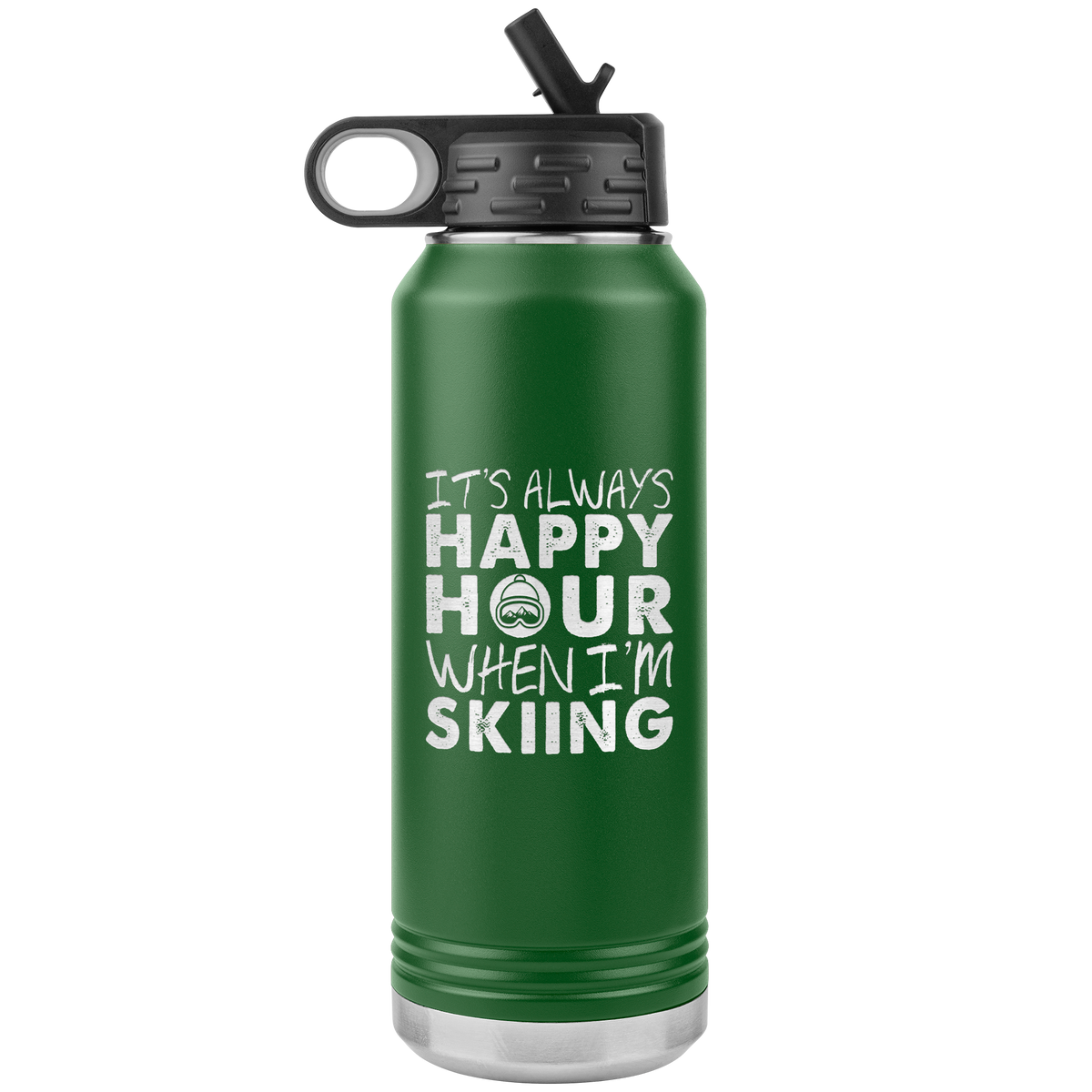 It's Always Happy Hour When I'm Skiing 32oz Water Bottle Tumbler - Powderaddicts