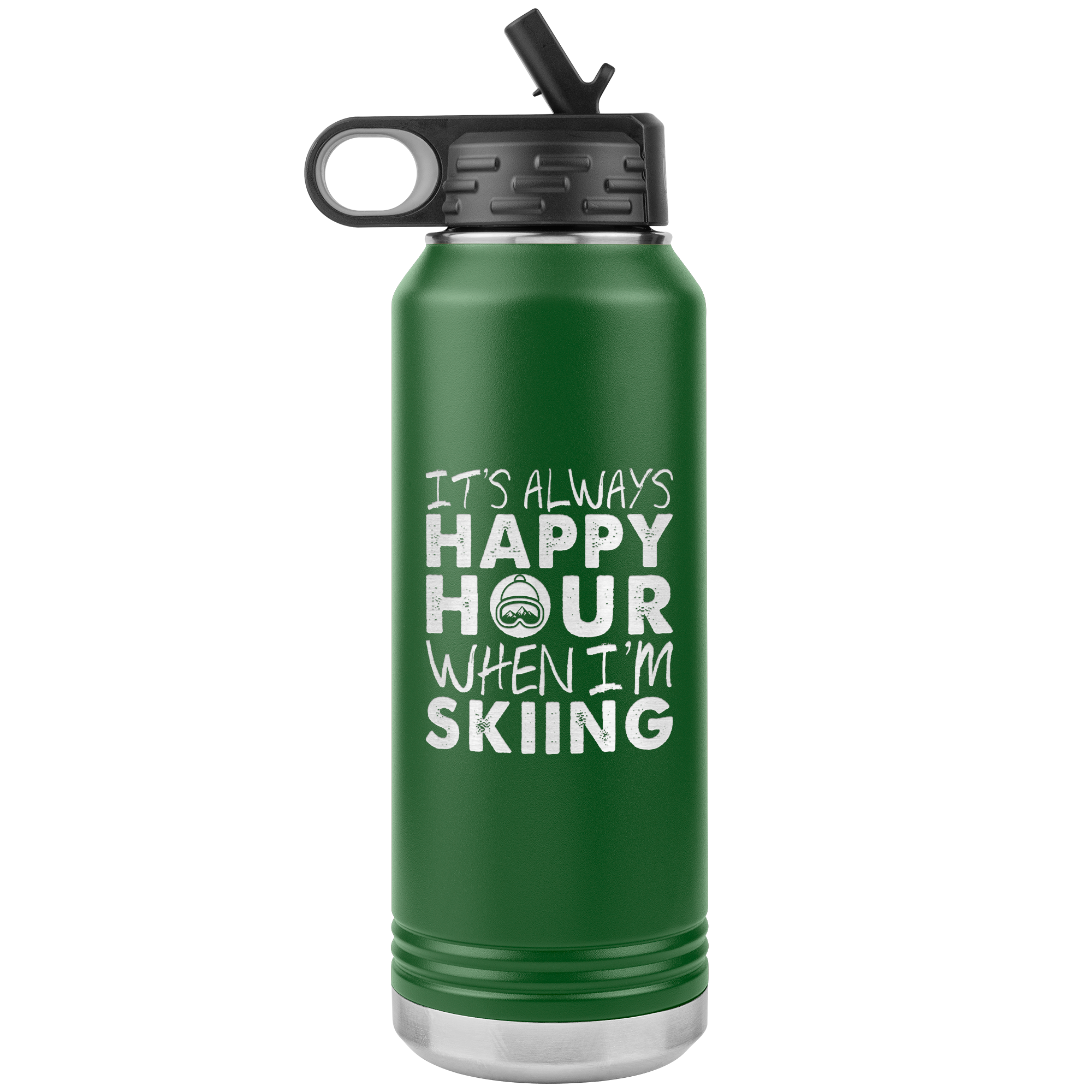 It's Always Happy Hour When I'm Skiing 32oz Water Bottle Tumbler