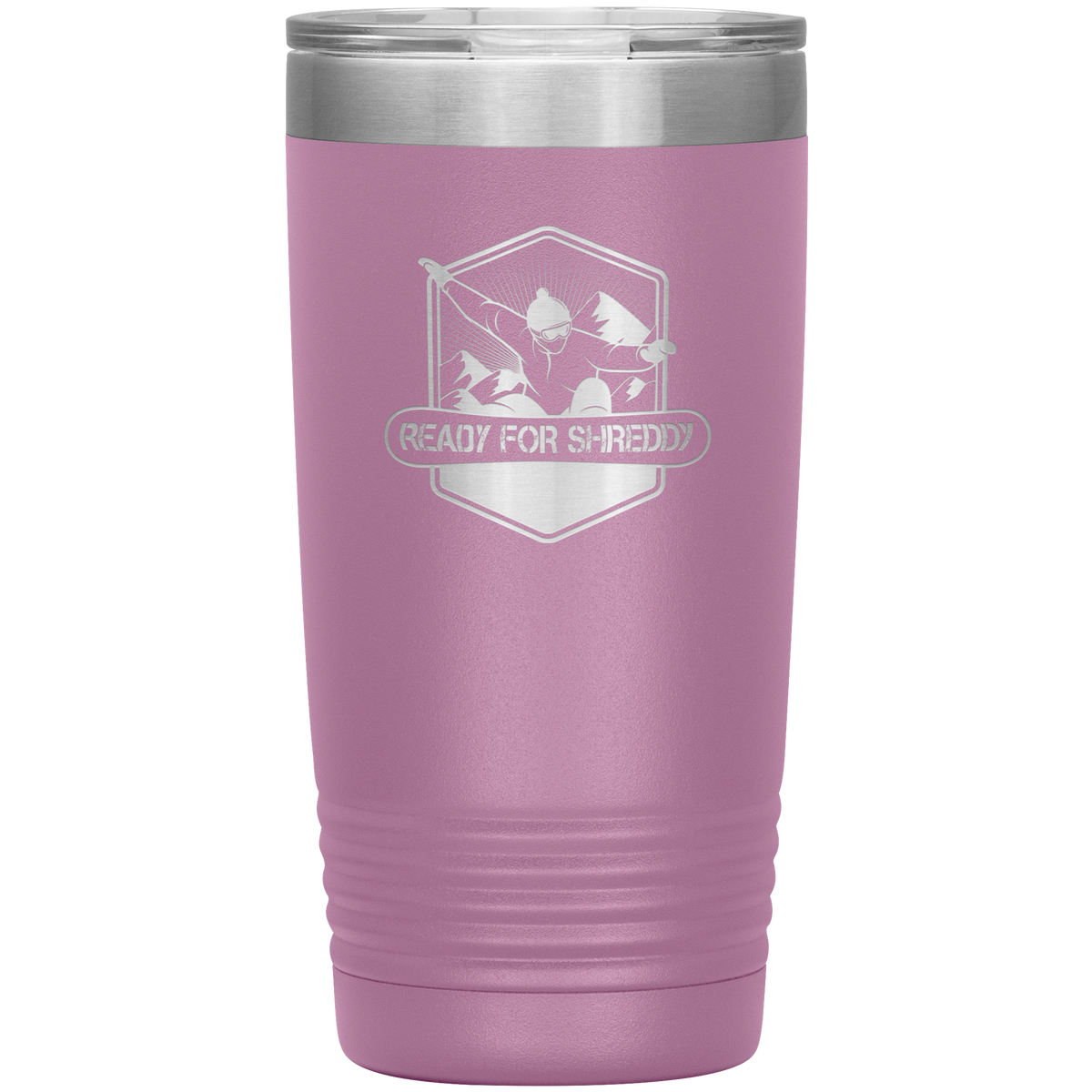Ready For Shreddy Snowboard 20oz Tumbler - Powderaddicts