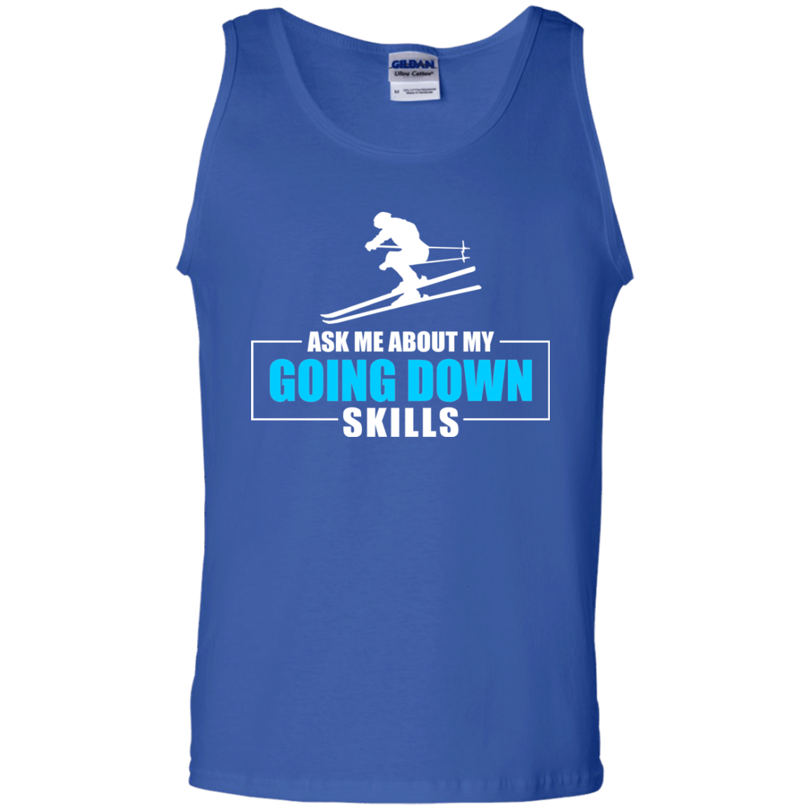 Ask Me About My Going Down Skills - Ski Tank Tops - Powderaddicts