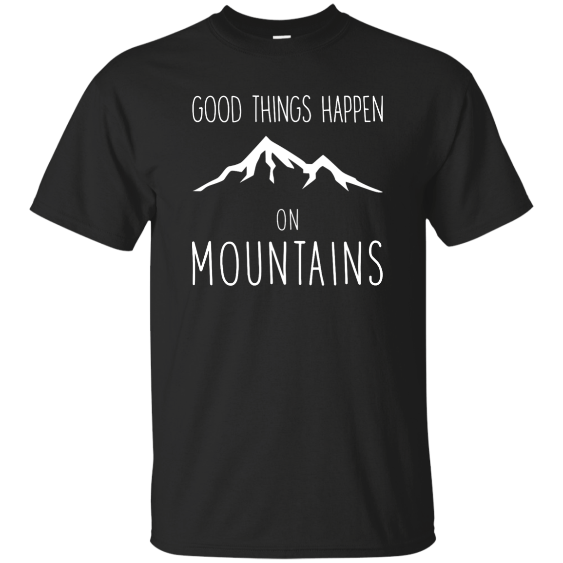Good Things Happen On The Mountains Men's Tees and V-Neck - Powderaddicts